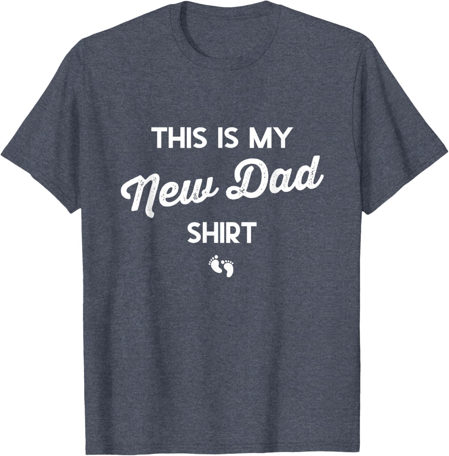 Funny New Dad Shirt for First Time Fathers - Perfect Gift for Expecting Dads - 8