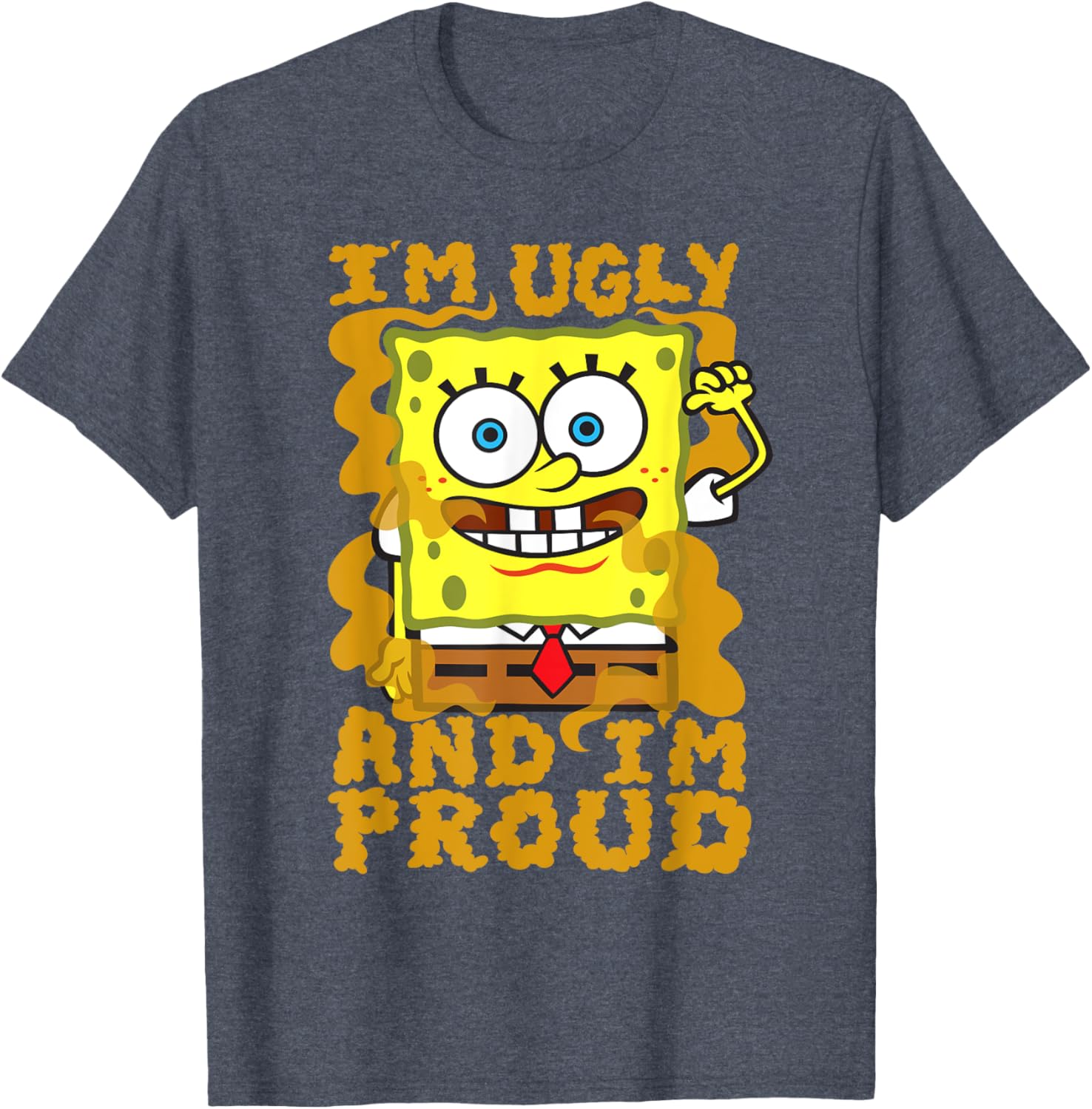 Mademark SpongeBob Im Ugly and Proud Funny T-Shirt for Men and Women - 15