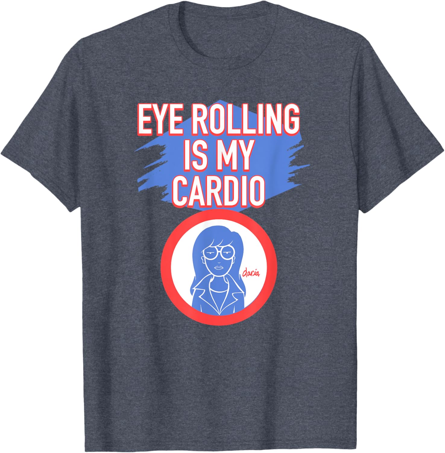 Mademark x Daria Eye Rolling is My Cardio T-Shirt for Fun Fashion Lovers - 2