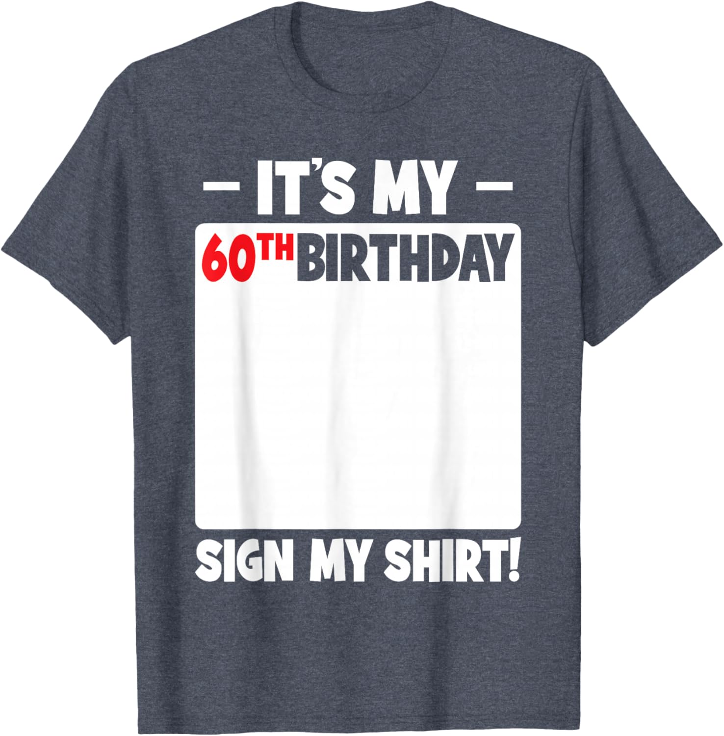 Funny 60th Birthday T-Shirt for Men and Women Gift Idea - 6