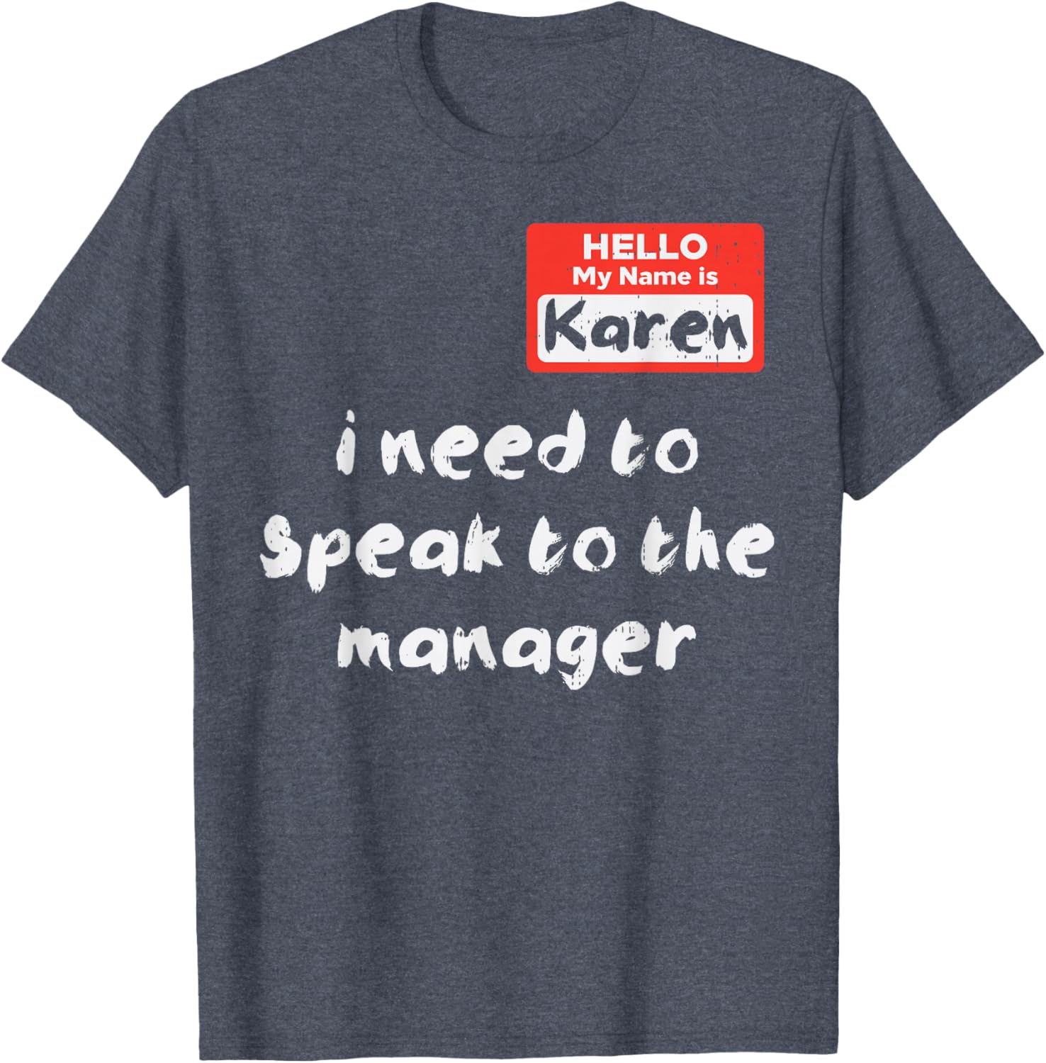 Funny Hello My Name Is Karen Costume T-Shirt for Women and Kids - 21