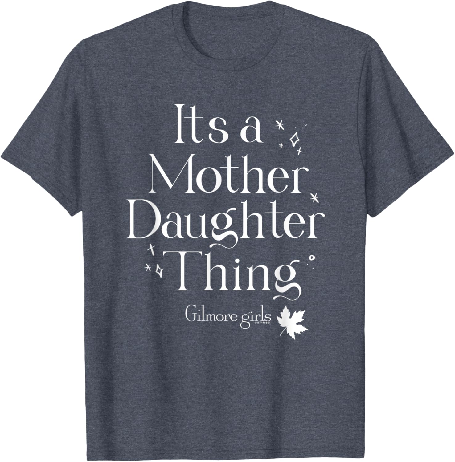 Gilmore Girls It's a Mother Daughter Thing T-Shirt for Fans of the Show - 8