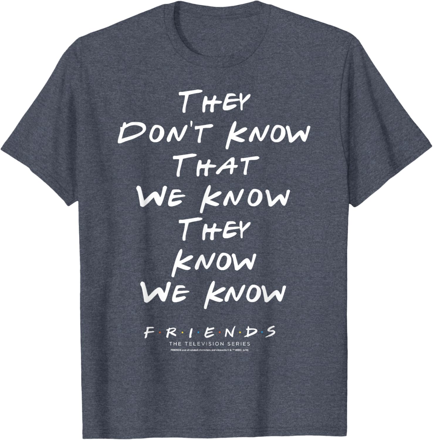 Funny Friends They Don't Know T-Shirt for Casual Wear and Gifts - 11