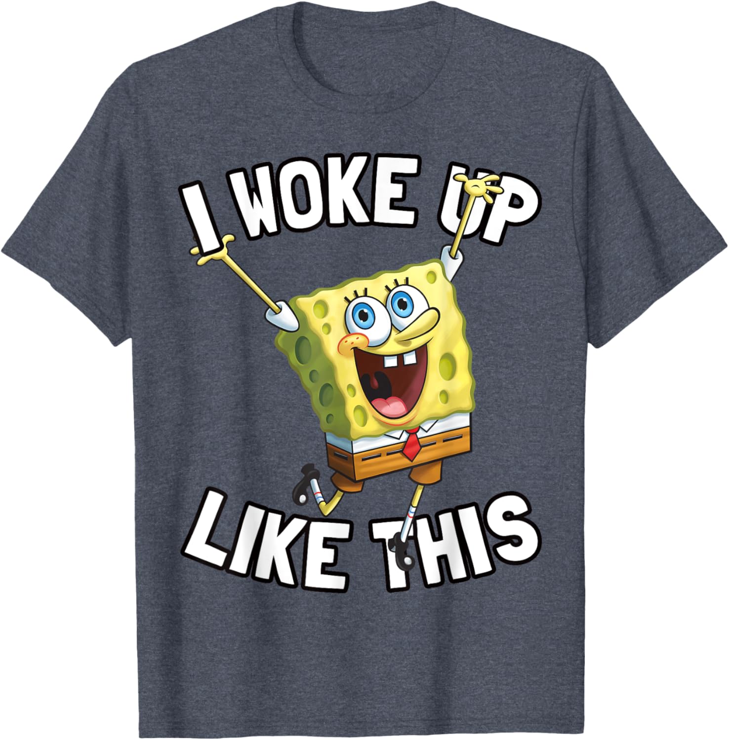 SpongeBob SquarePants I Woke Up Like This T-Shirt for Fun Fans - 18