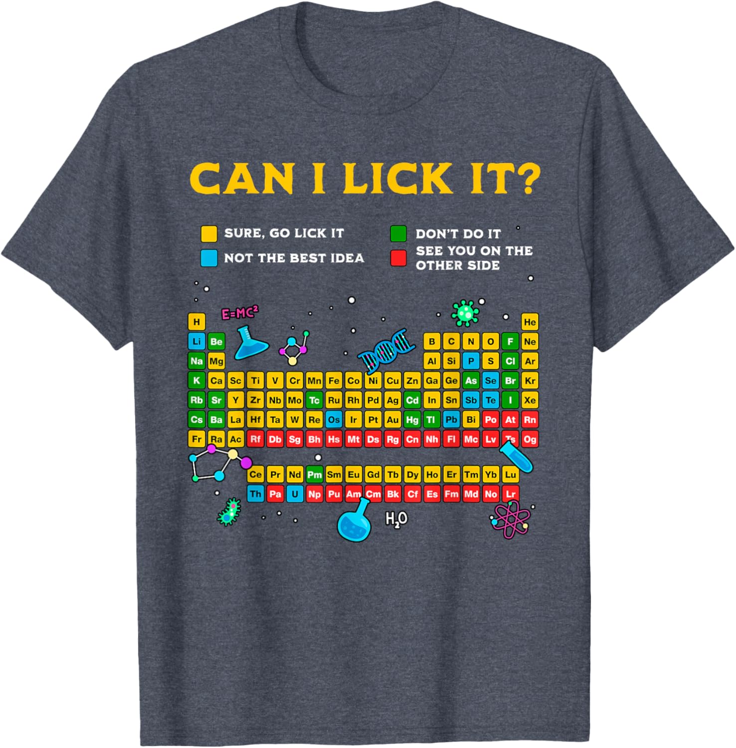 Funny Can I Lick It Periodic Table T-Shirt for Science Teachers and Students - 6
