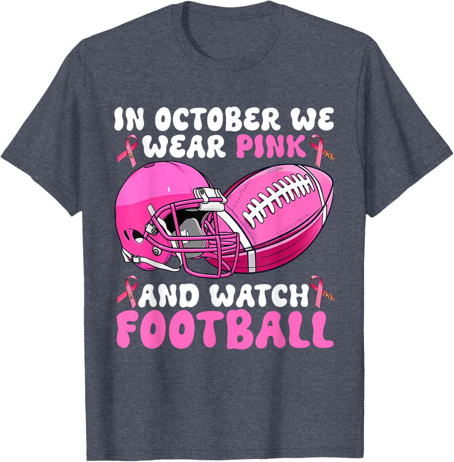 In October We Wear Pink Breast Cancer Awareness Football T-Shirt for Support - 10