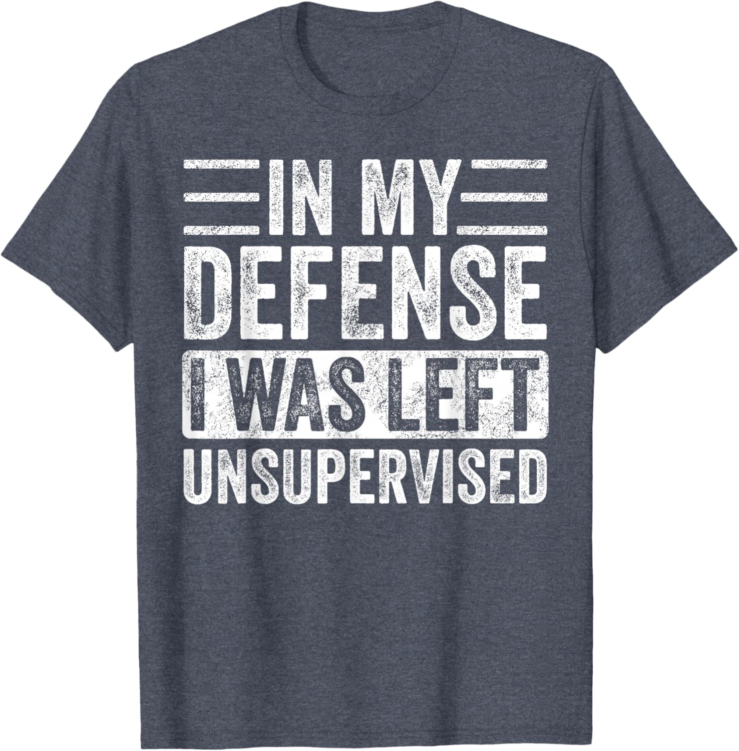 Funny Retro Vintage T-Shirt In My Defense I Was Left Unsupervised - 15