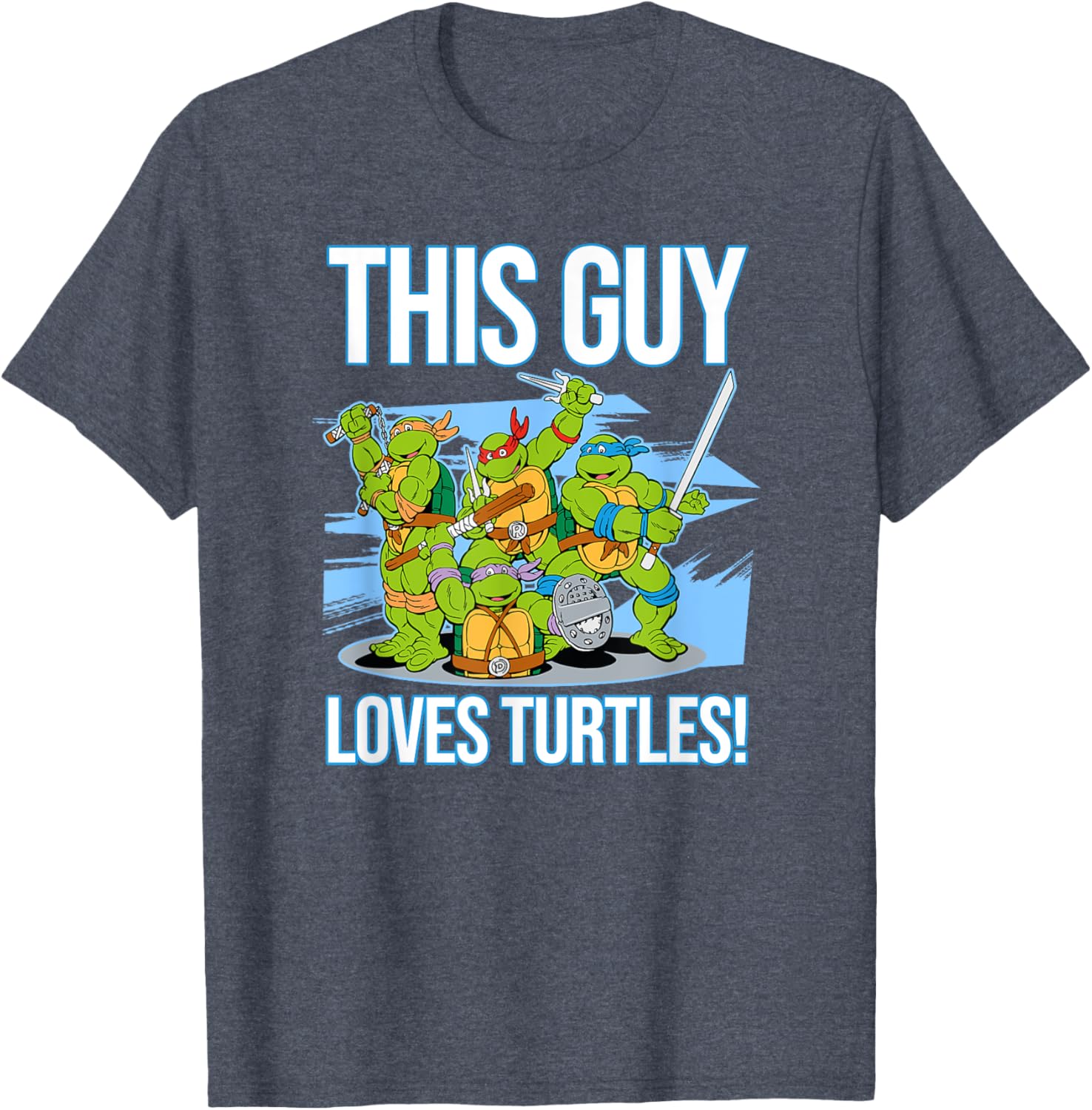 Mademark Teenage Mutant Ninja Turtles This Guy Loves Turtles T-Shirt - 2
