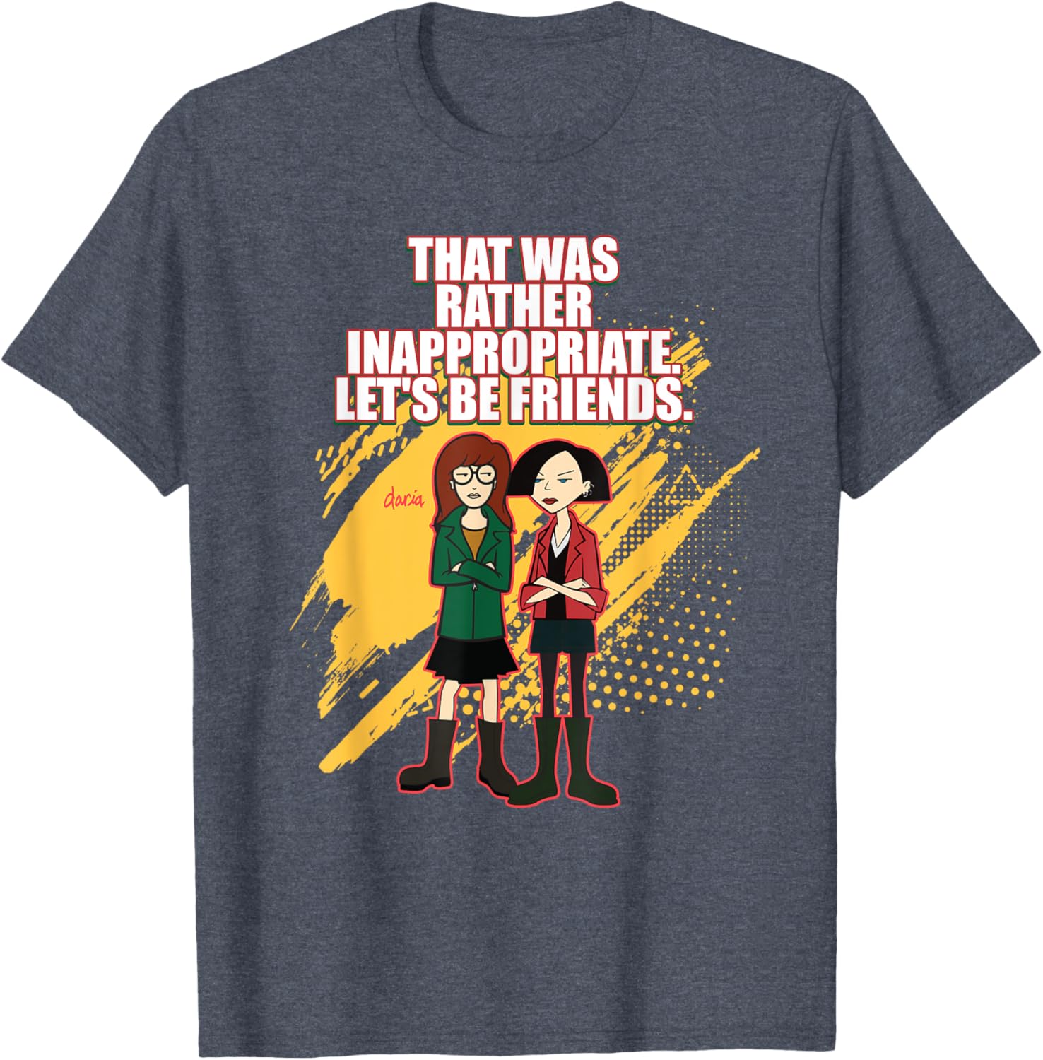 Mademark x Daria T-Shirt: That Was Rather Inappropriate, Let's Be Friends - 12