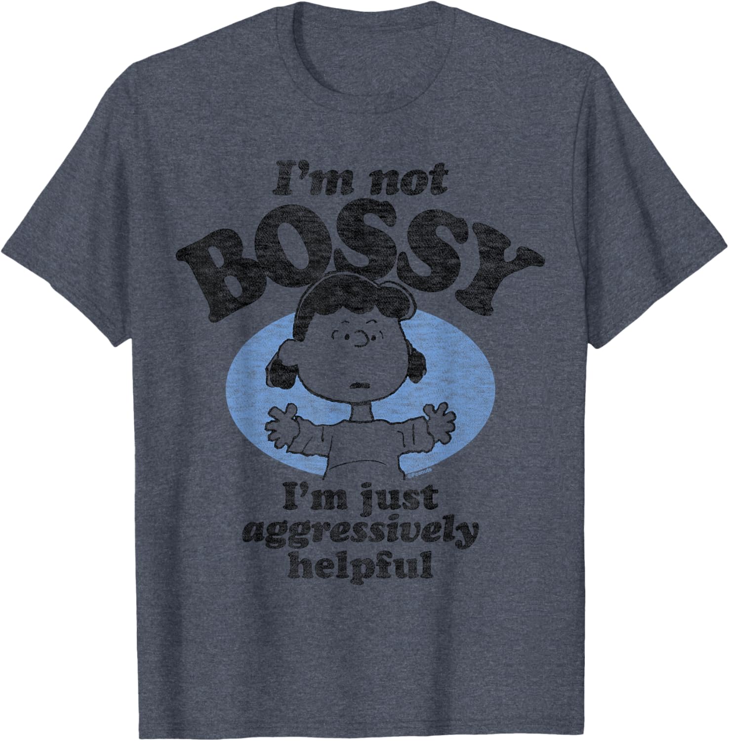 Peanuts I'm Not Bossy Just Aggressively Helpful T-Shirt for Fans - 6