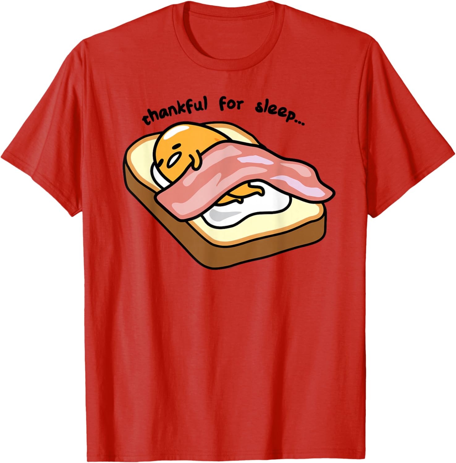 Gudetama Thankful For Sleep Toasty T-Shirt Cute Graphic Tee for Fans - 15