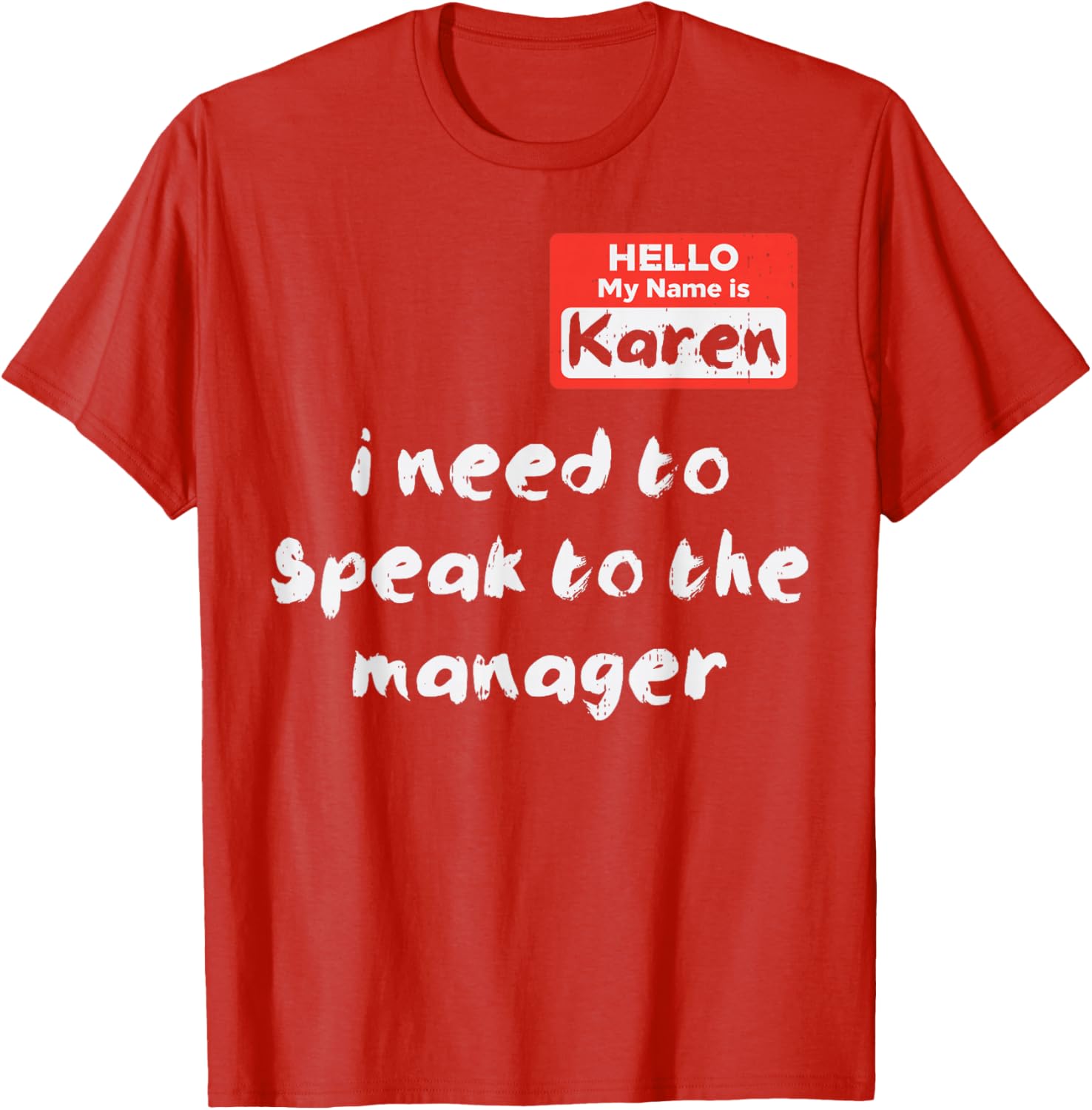 Funny Hello My Name Is Karen Costume T-Shirt for Women and Kids - 9