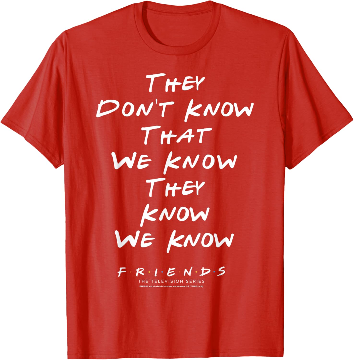 Funny Friends They Don't Know T-Shirt for Casual Wear and Gifts - 9