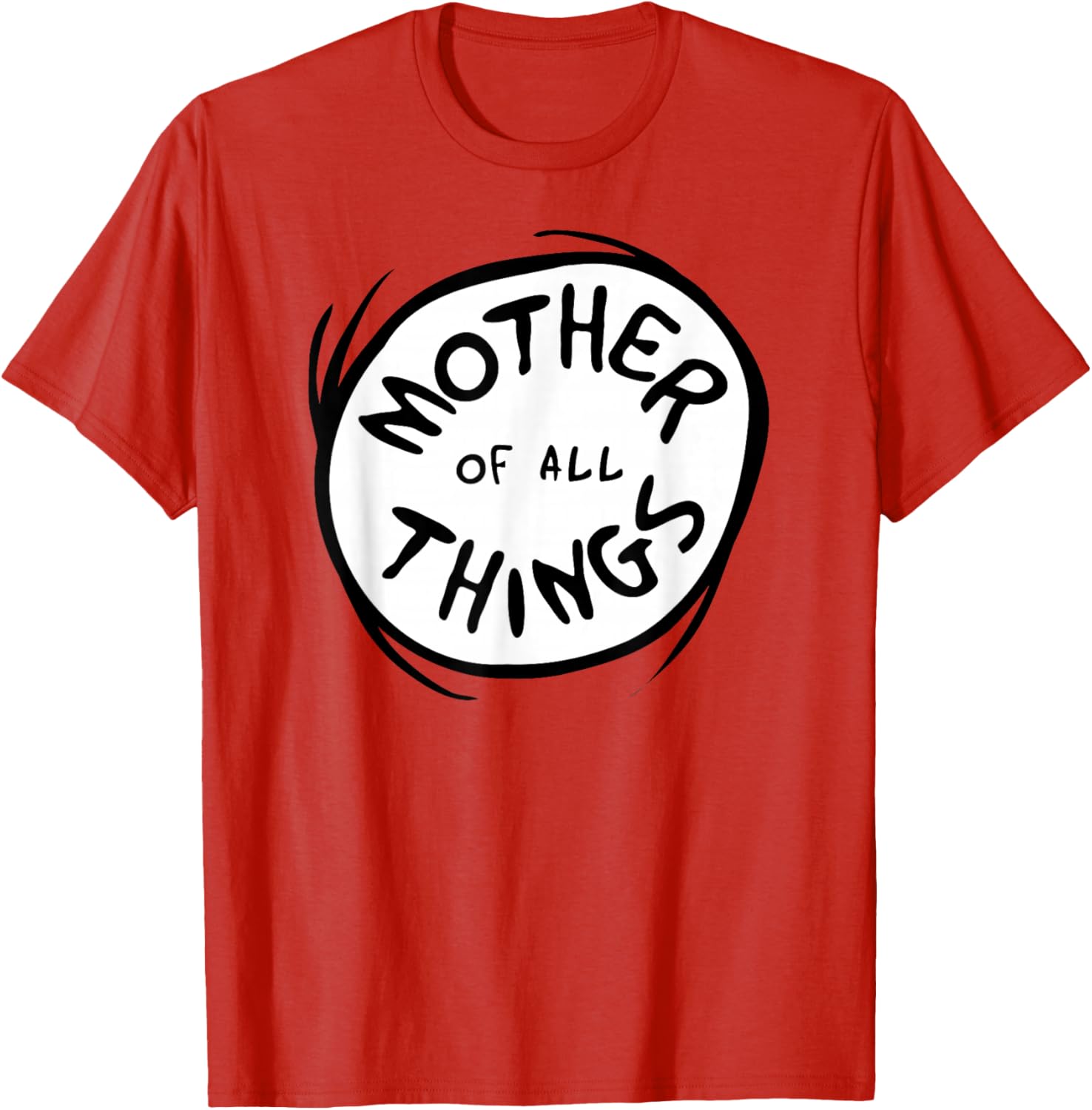 Dr. Seuss Mother of All Things Red T-Shirt Fun and Stylish Apparel - 1