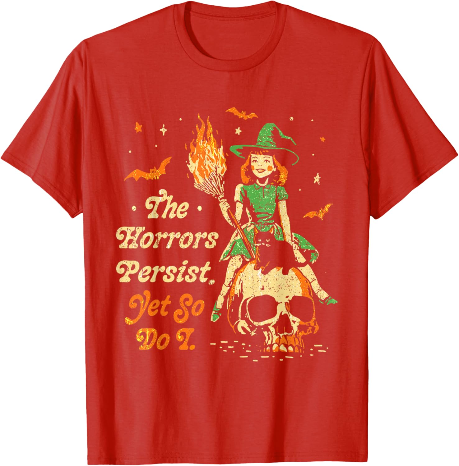 Funny Vintage Halloween T-Shirt The Horrors Persist Yet So Do I - 14