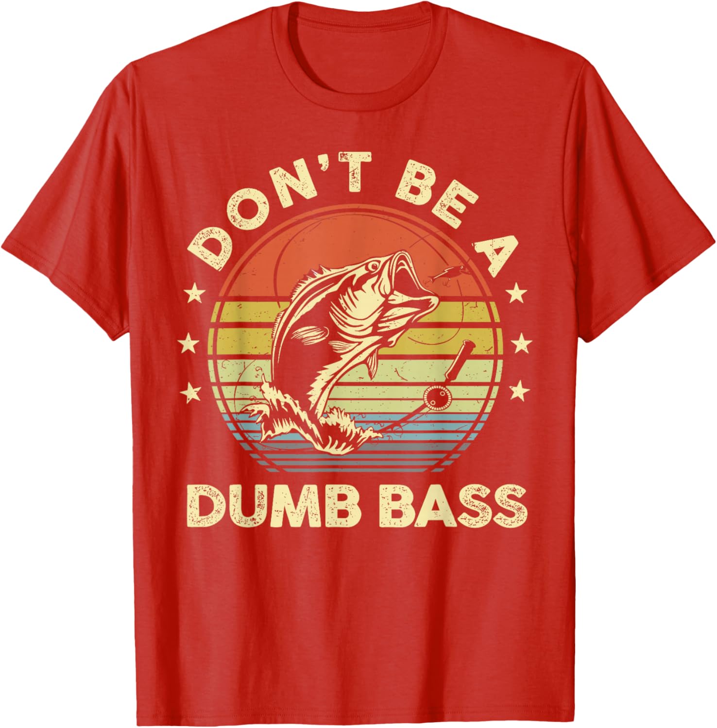 Funny Fishing Dad T-Shirt Don't Be Dumb Bass Fish Graphic Tee - 8