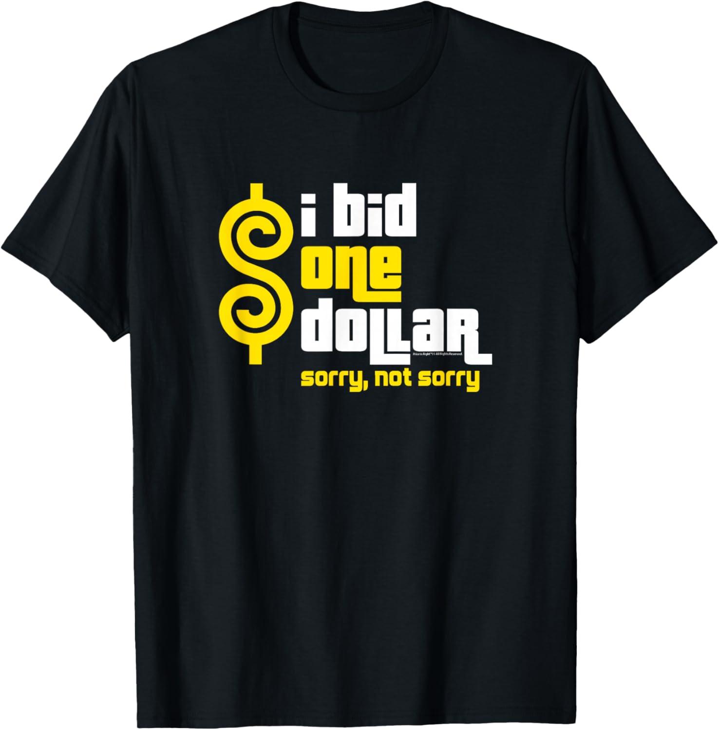 Price is Right I Bid One Dollar T-Shirt Funny Apparel for Fans - 9