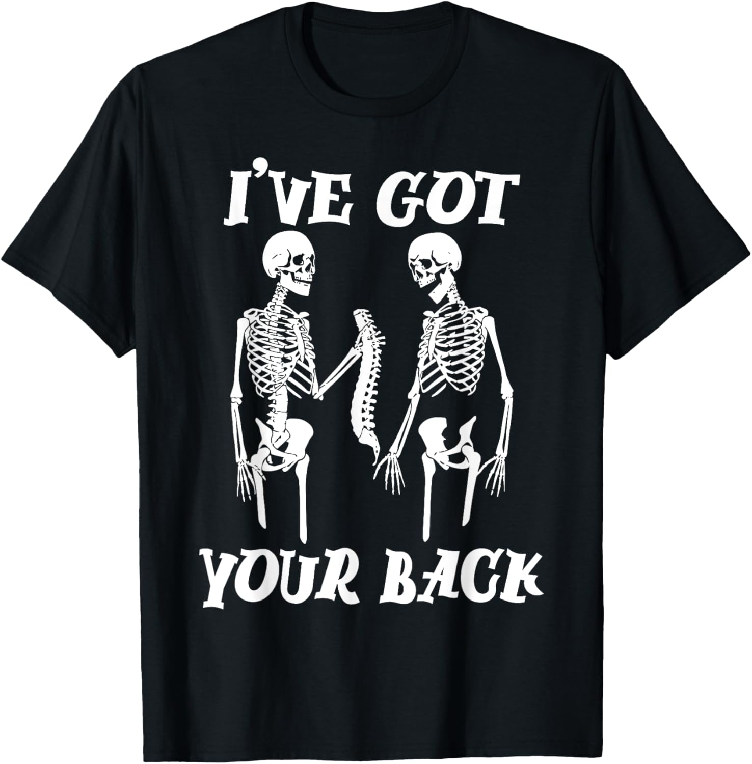 I've Got Your Back Halloween Skeleton Skull Tee for Men and Women - 1