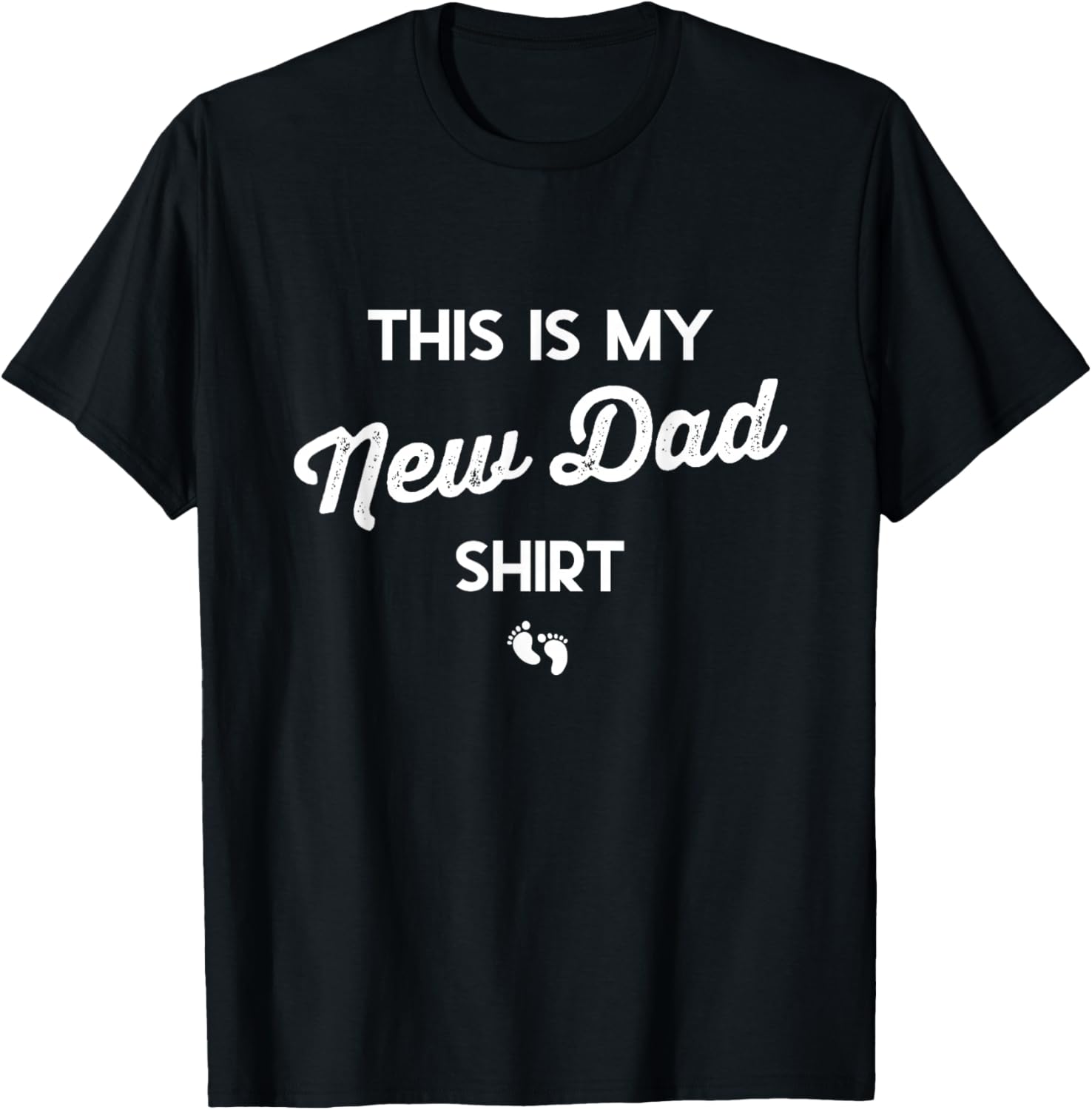 Funny New Dad Shirt for First Time Fathers - Perfect Gift for Expecting Dads - 6
