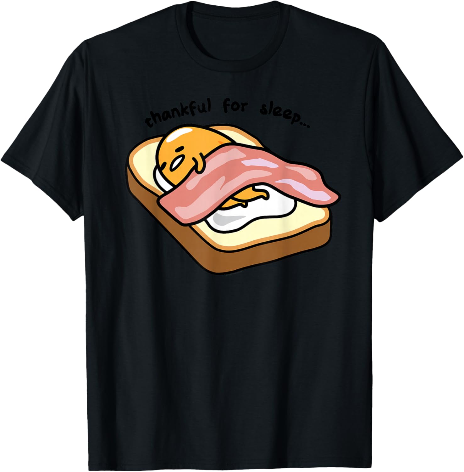 Gudetama Thankful For Sleep Toasty T-Shirt Cute Graphic Tee for Fans - 21