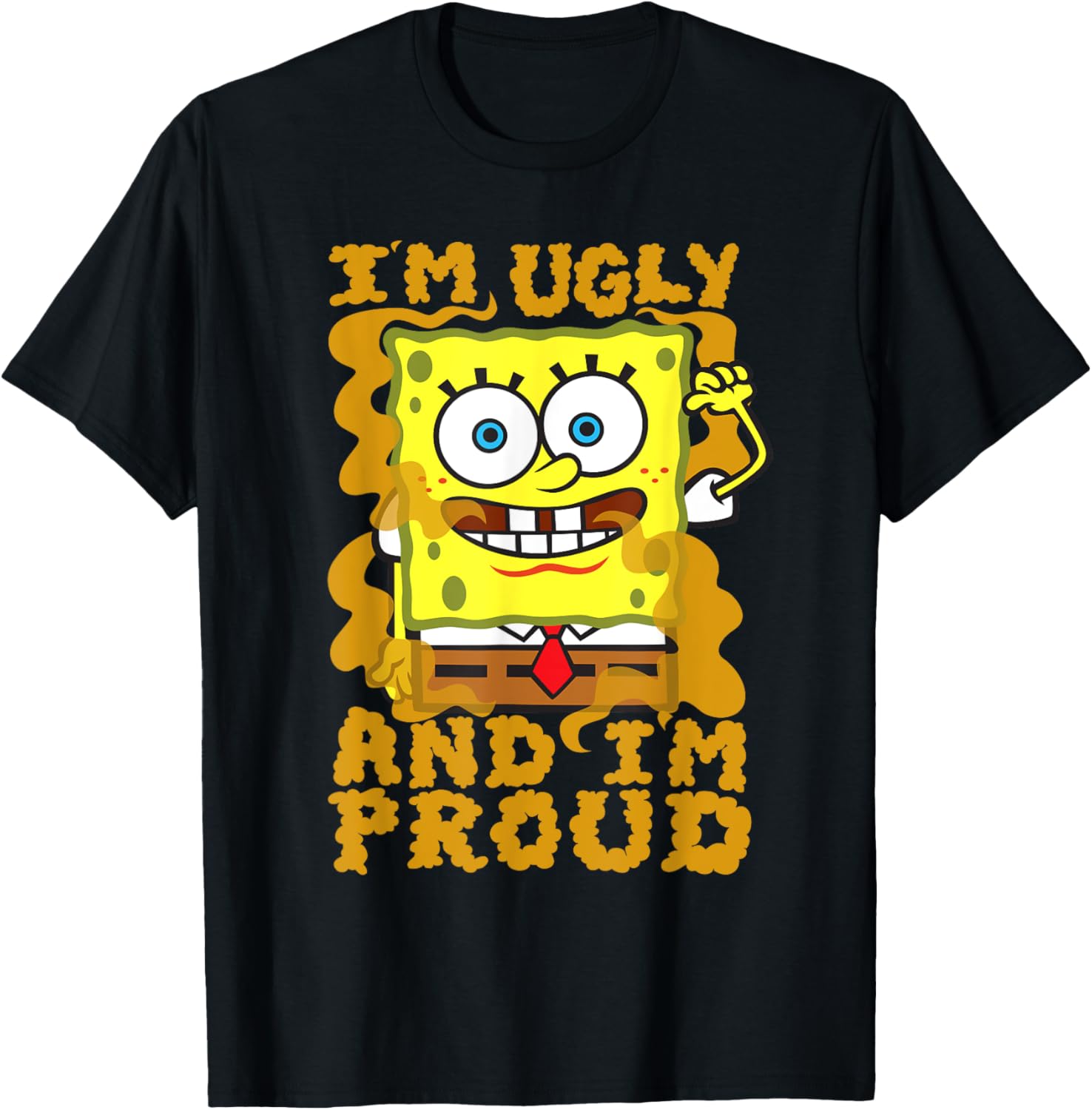 Mademark SpongeBob Im Ugly and Proud Funny T-Shirt for Men and Women - 5