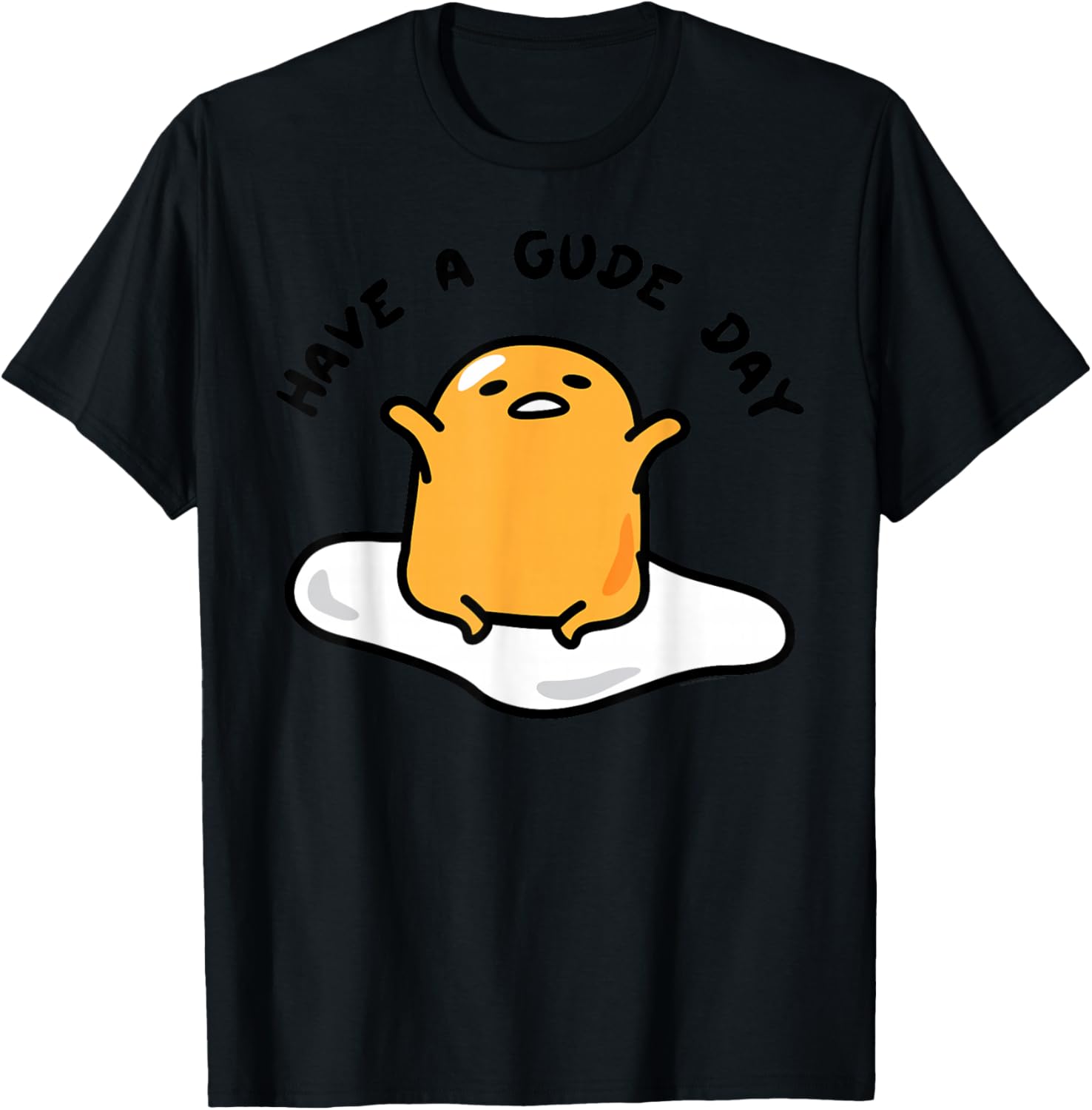 Gudetama Have a Gude Day T-Shirt for Fun Casual Wear and Style - 6