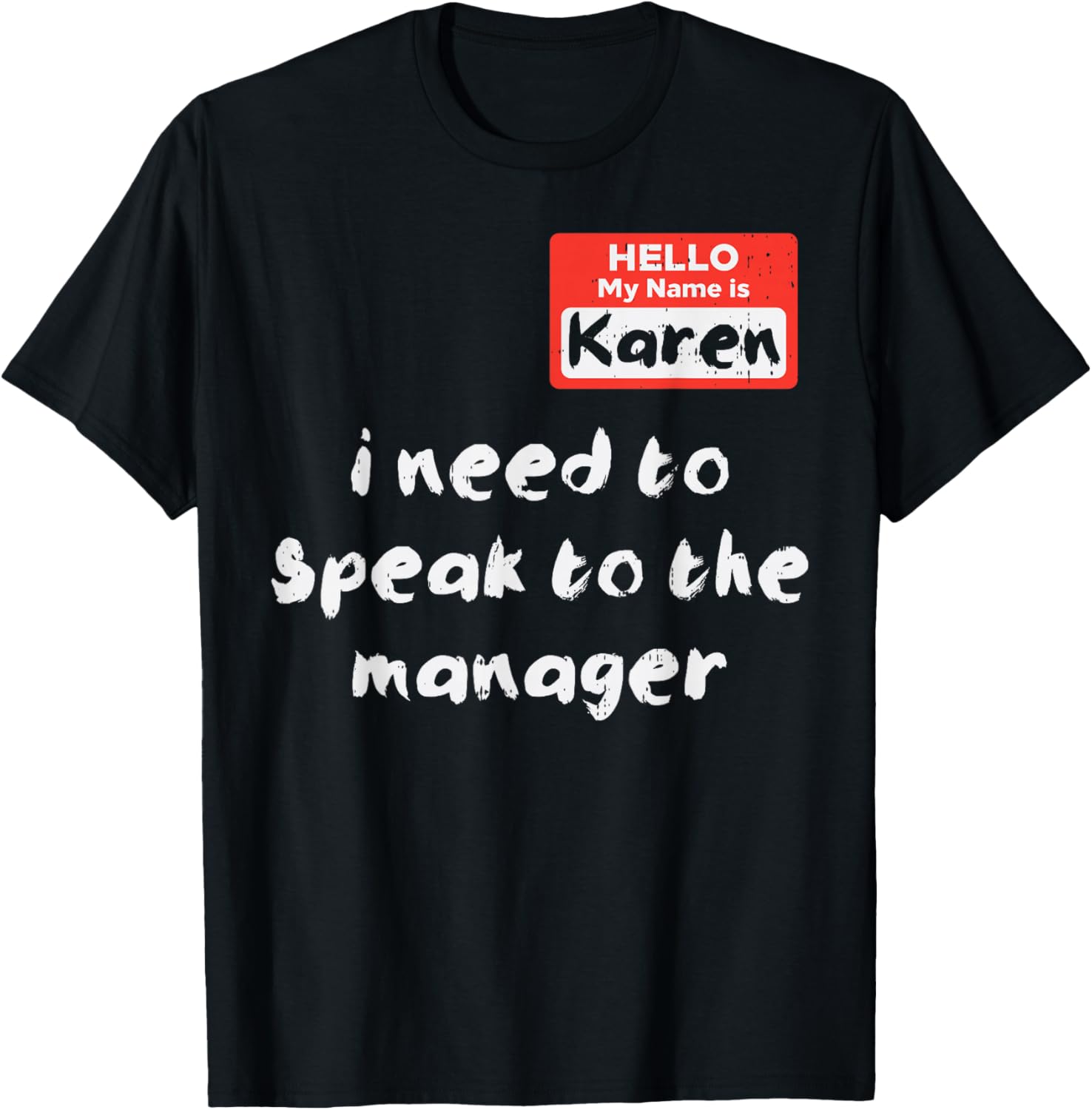 Funny Hello My Name Is Karen Costume T-Shirt for Women and Kids - 13