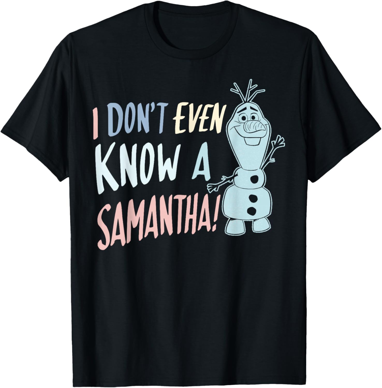 Disney Frozen 2 Olaf I Don't Even Know A Samantha T-Shirt for Kids - 2