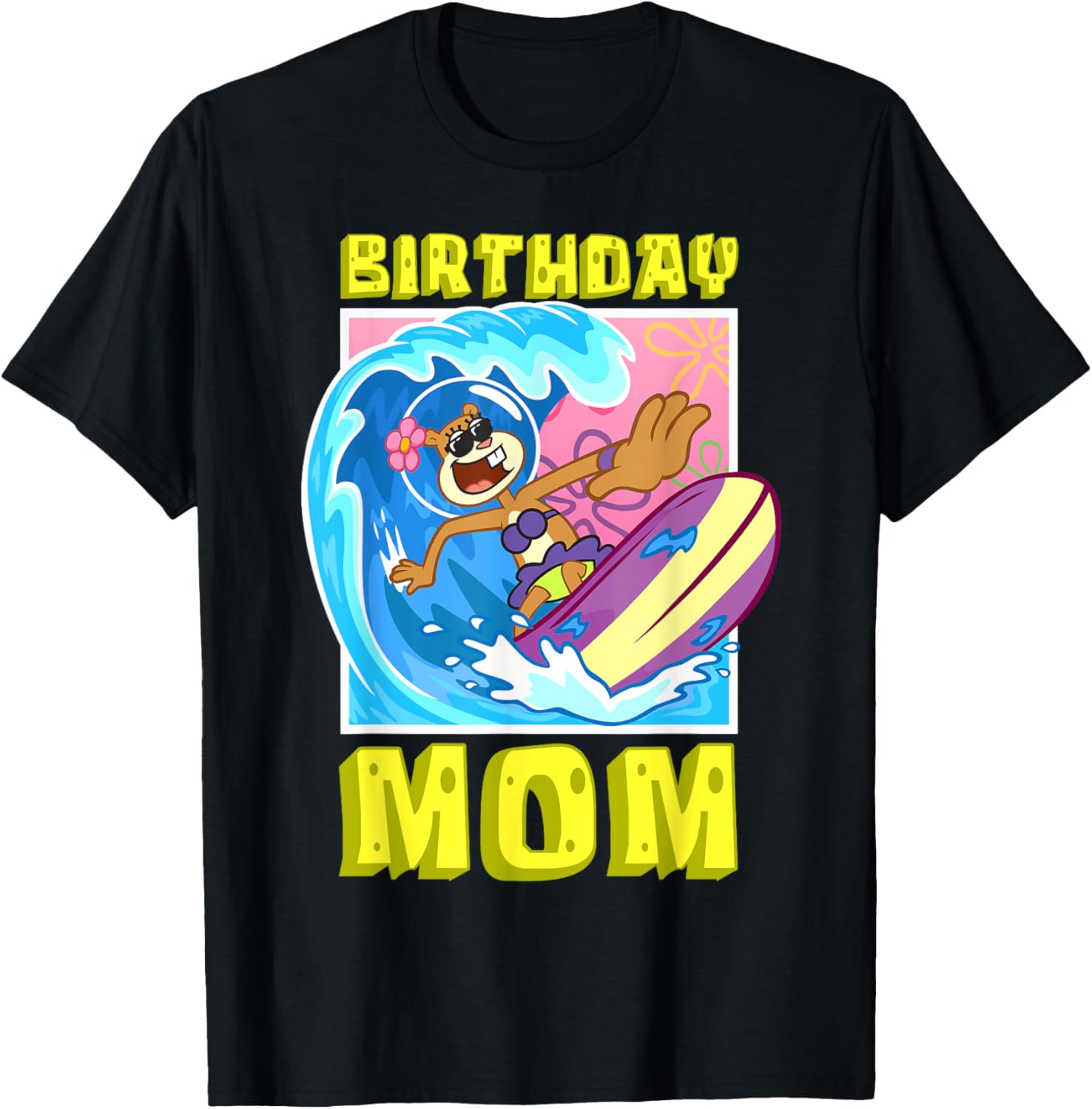 Sandy Birthday Mom Surfing SpongeBob T-Shirt Cool Gift for Moms - 17