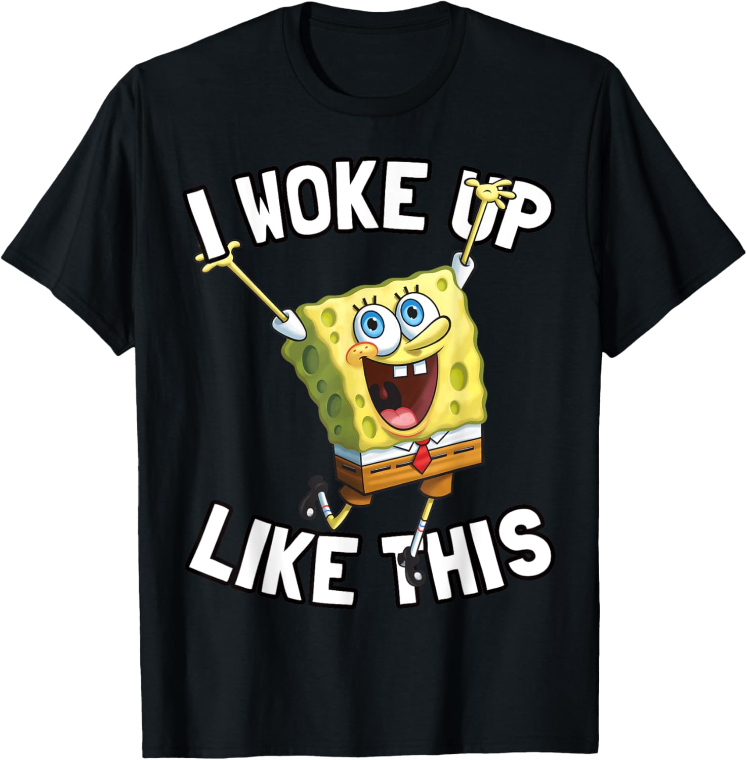 SpongeBob SquarePants I Woke Up Like This T-Shirt for Fun Fans - 17