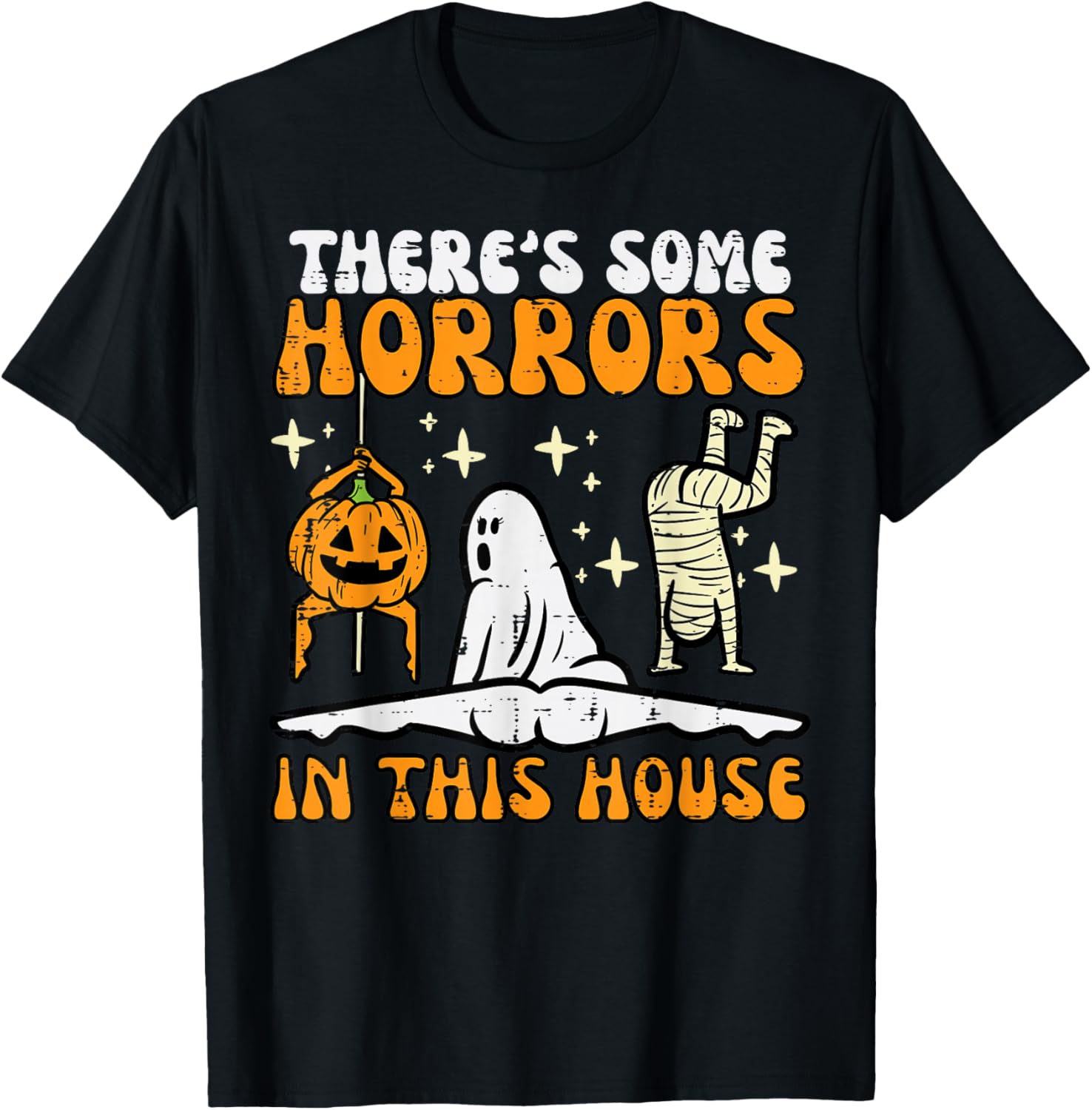 Funny Halloween T-Shirt There's Some Horrors In This House for Men and Women - 1