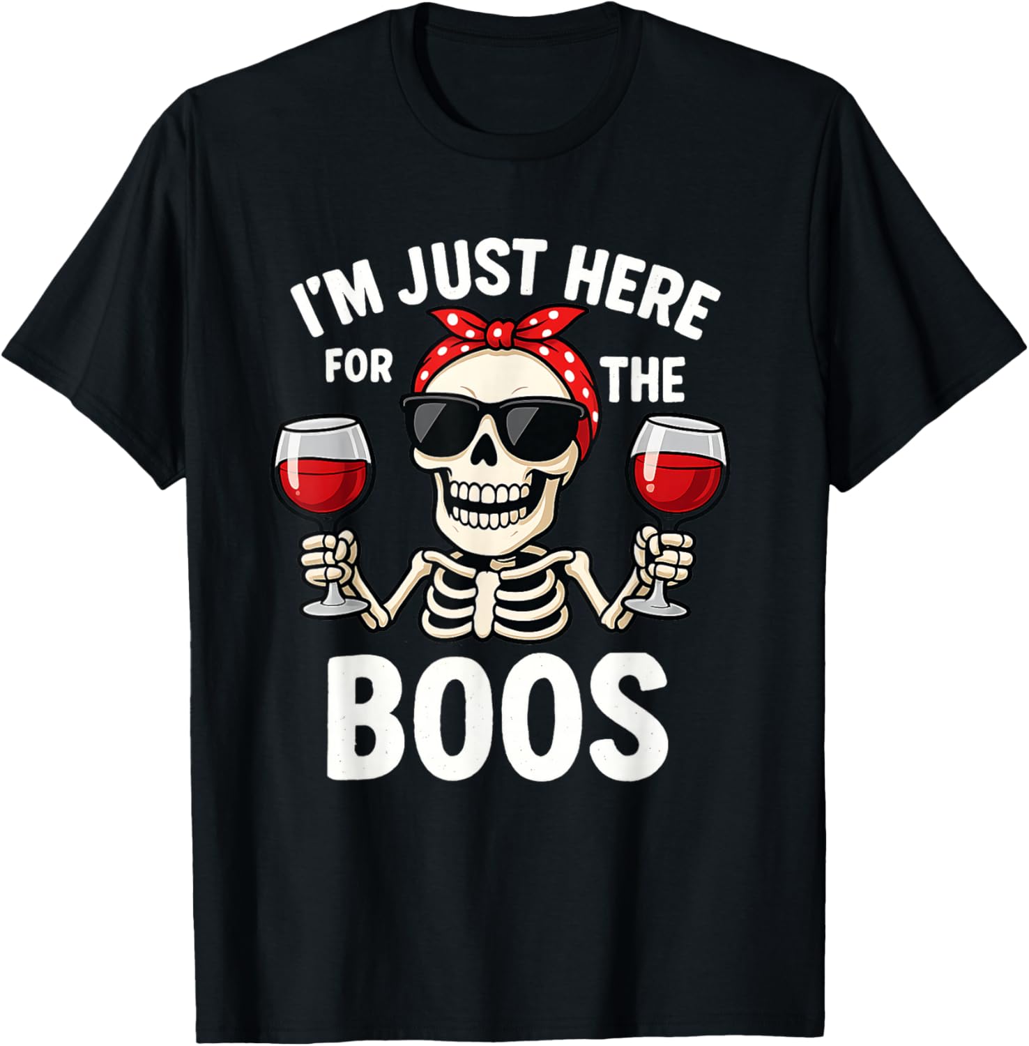 Funny Women's Skeleton T-Shirt I'm Just Here for The Boos Halloween Top - 1
