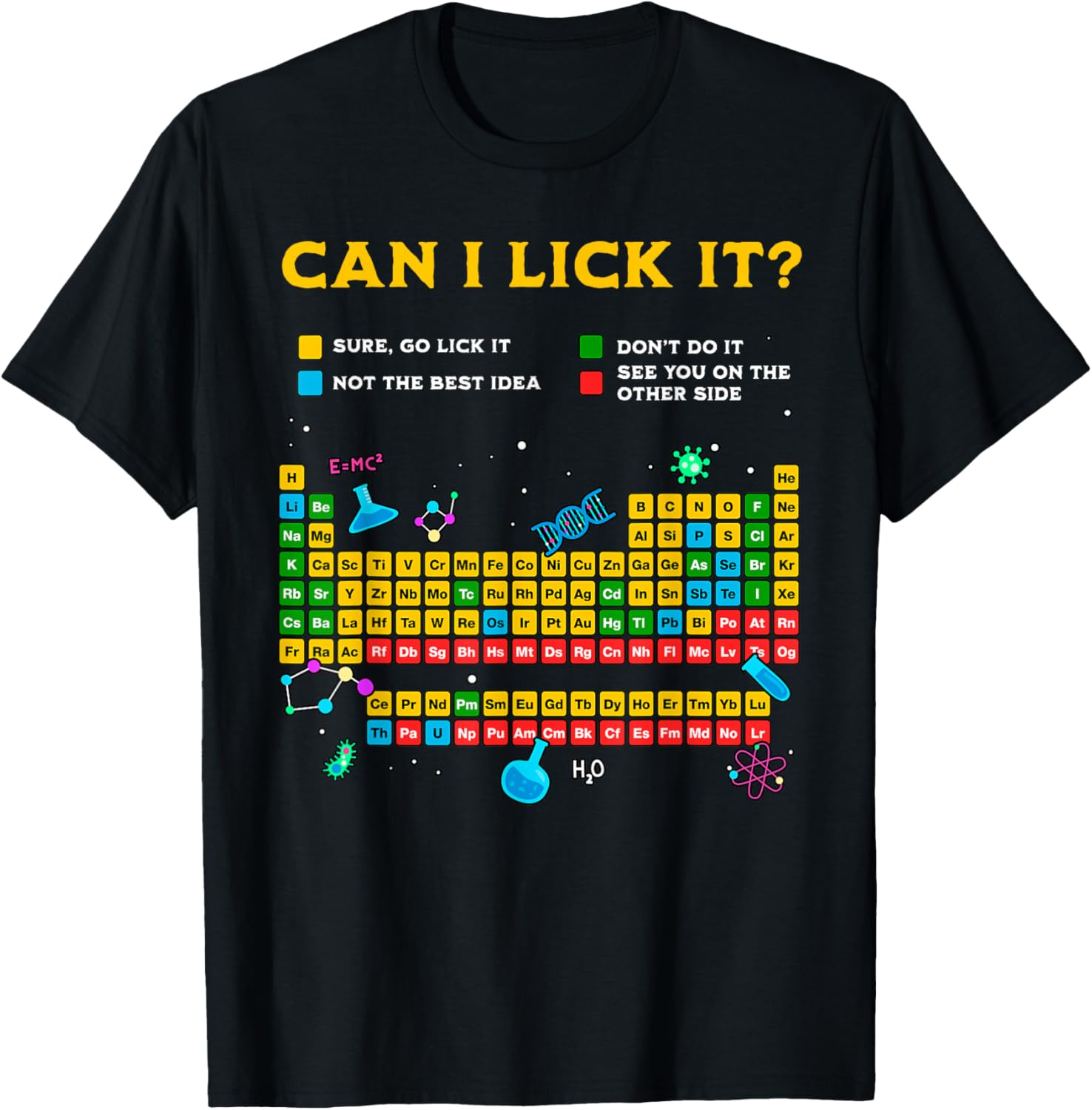 Funny Can I Lick It Periodic Table T-Shirt for Science Teachers and Students - 7