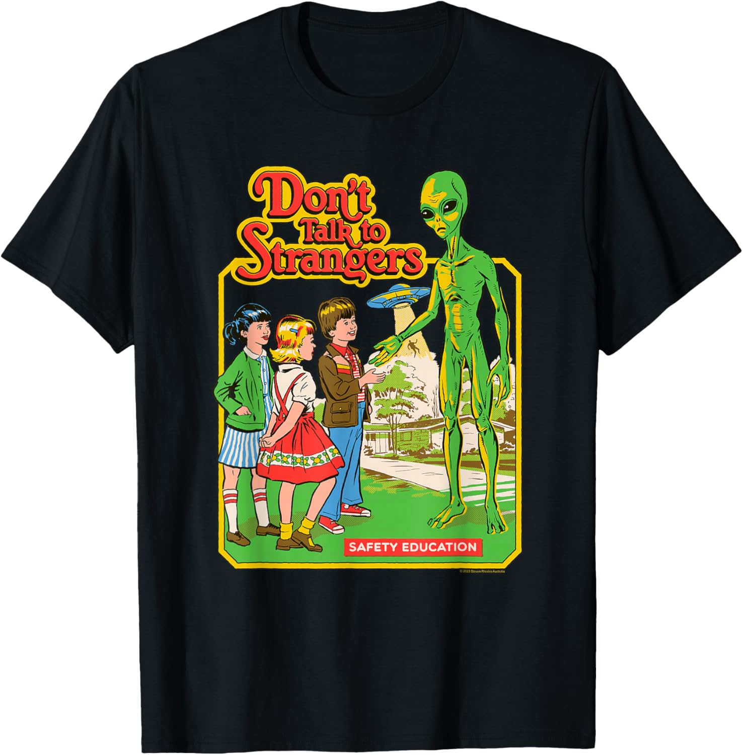 Steven Rhodes Alien Retro Dark Humor T-Shirt Don't Talk to Strangers - 1