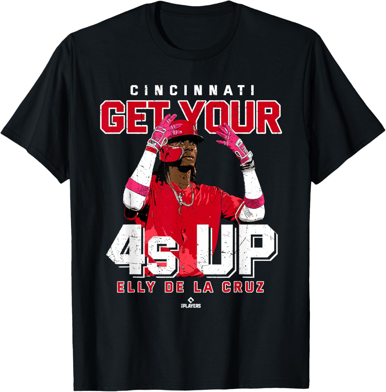Get Your 4s Up Elly De La Cruz Cincinnati T-Shirt MLB Apparel - 1