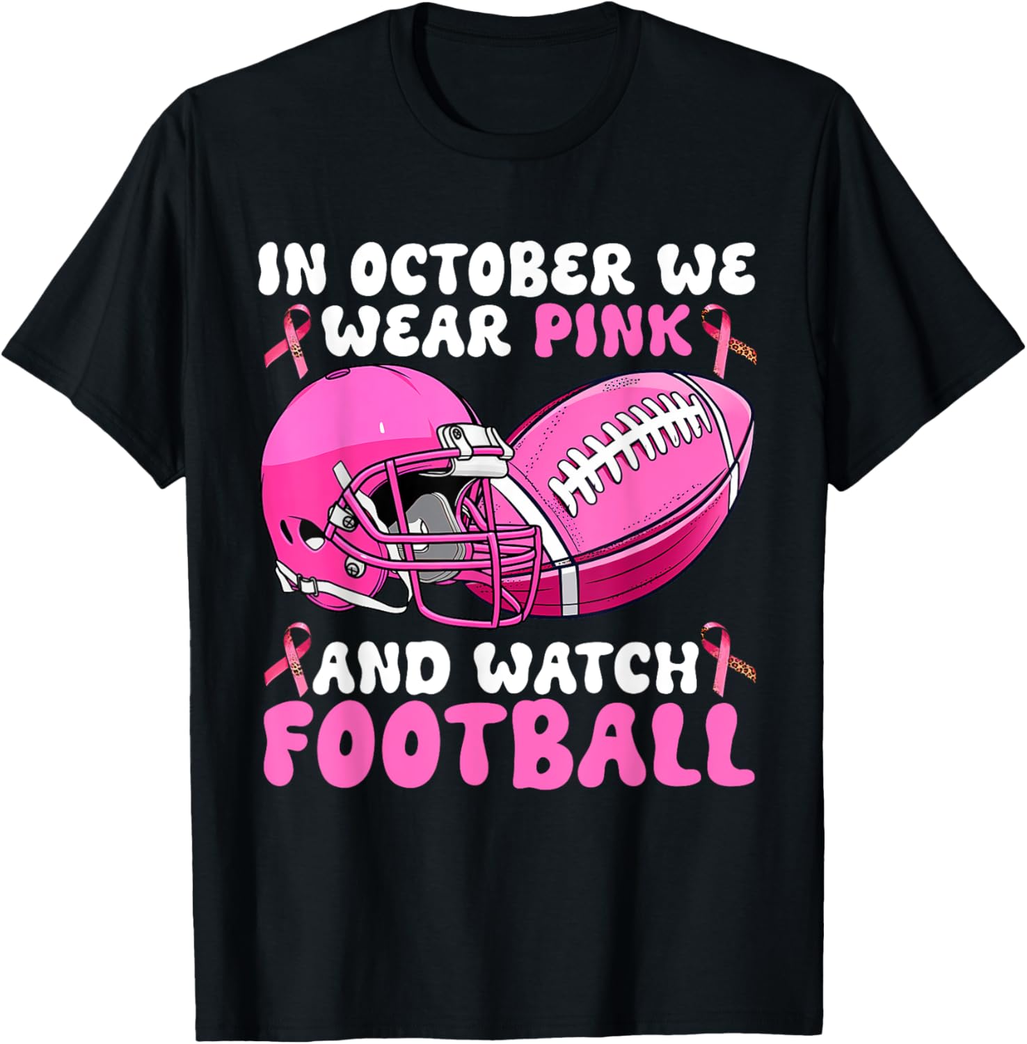 In October We Wear Pink Breast Cancer Awareness Football T-Shirt for Support - 8