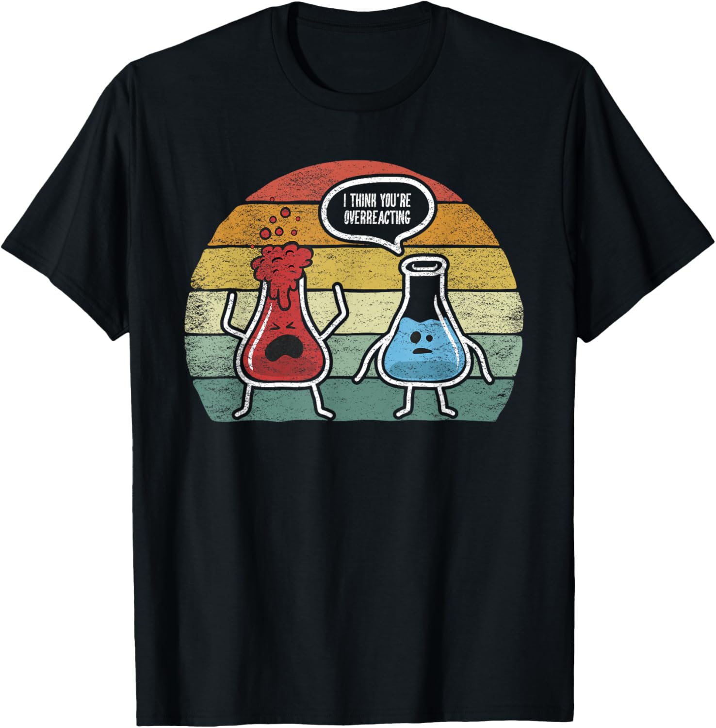 Vintage Nerd Chemistry T-Shirt I Think You're Overreacting Fun Design - 11