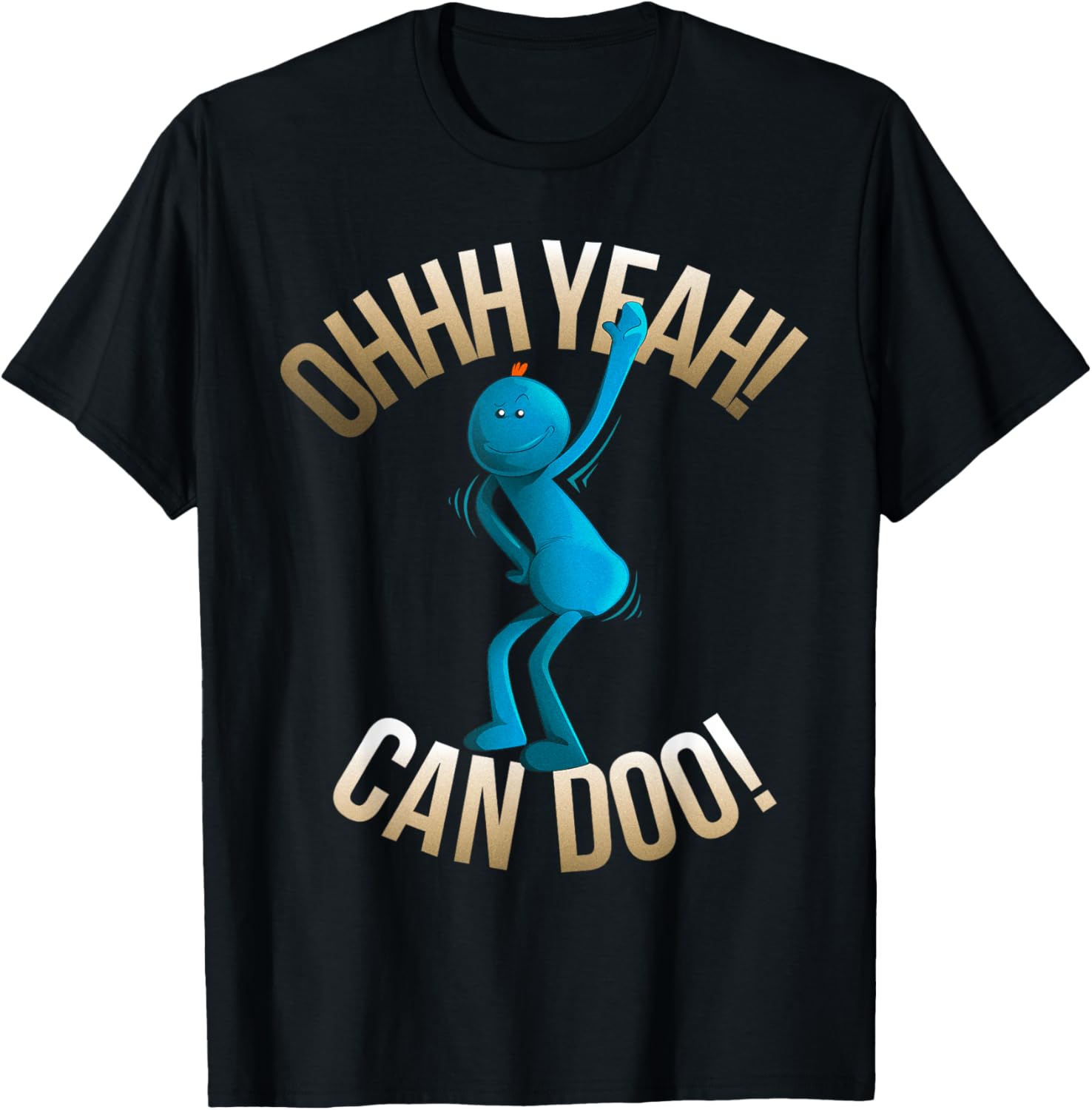 Rick and Morty Meeseeks Ooh Yeah Can Do T-Shirt for Fans and Fun - 5