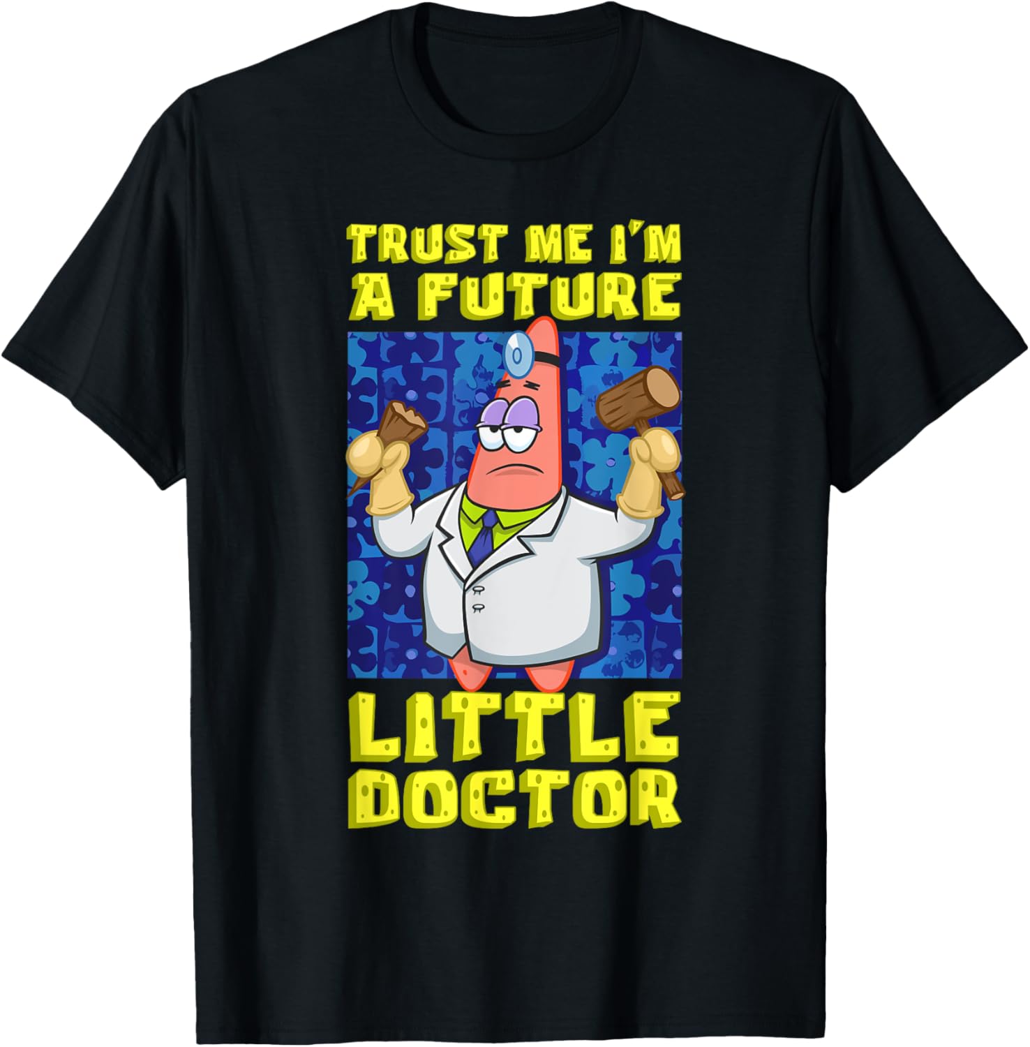 Mademark SpongeBob Trust Me Im A Future Little Doctor Patrick T-Shirt - 10