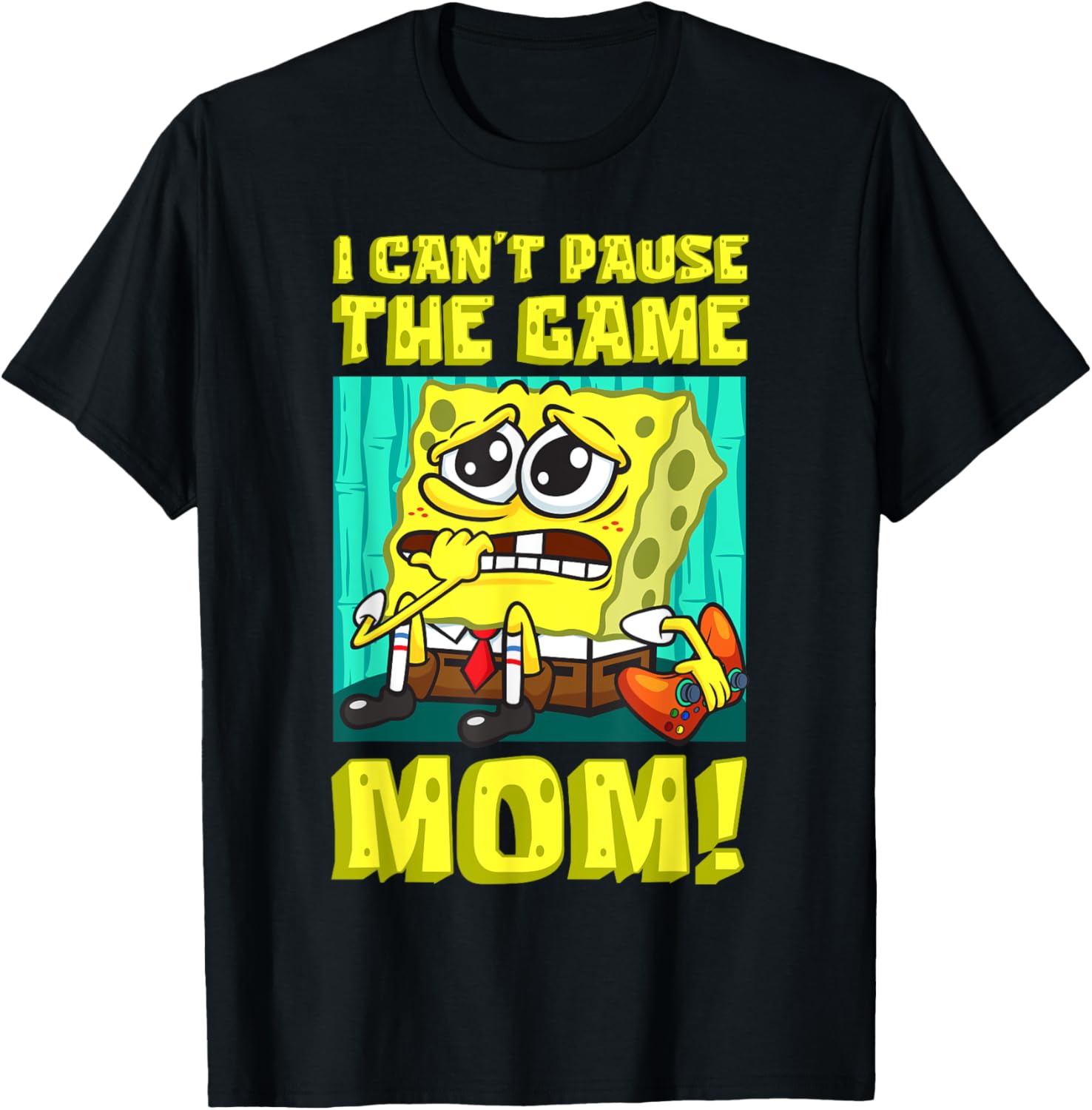 Funny SpongeBob Gamer T-Shirt I Can't Pause the Game Mom Gift - 10