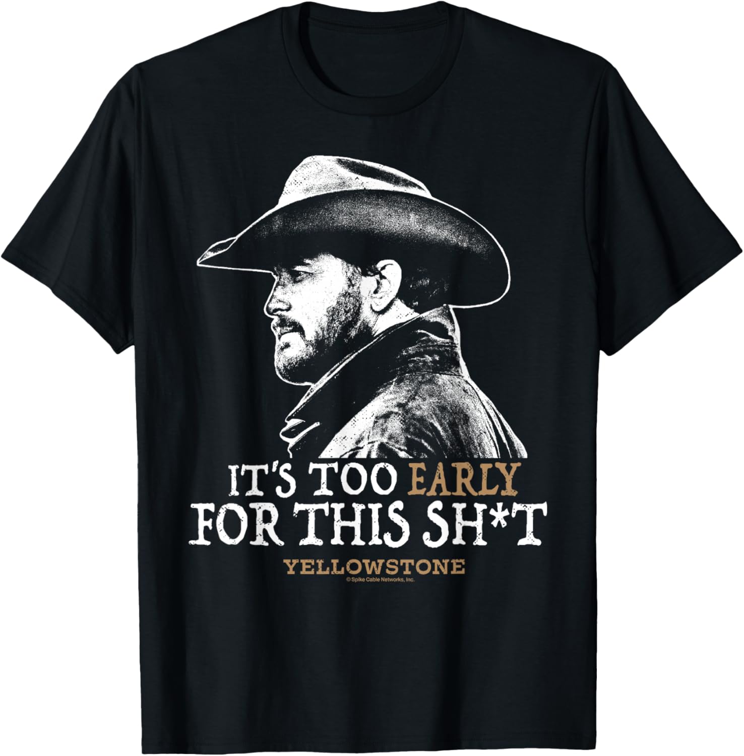 Yellowstone Rip Too Early For This Shirt - Fun Graphic T-Shirt for Fans - 5