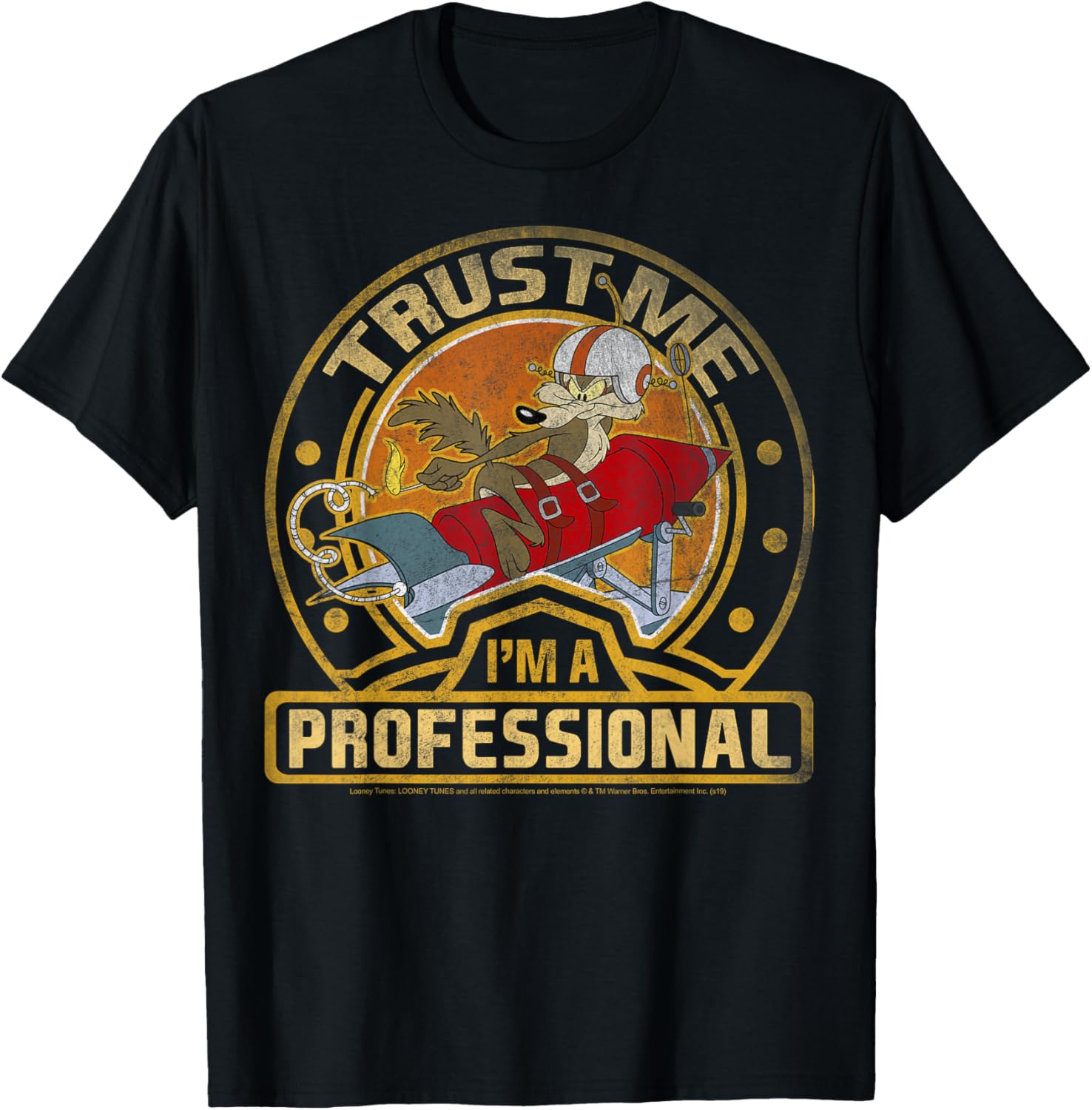 Looney Tunes Wile E. Coyote Trust Me I'm A Professional T-Shirt - 11