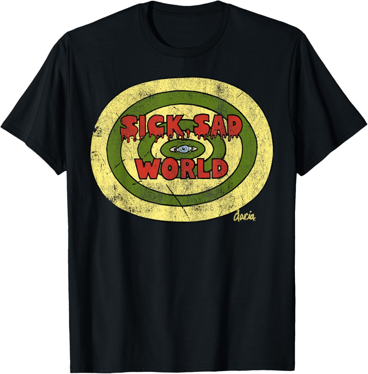 Daria Sick Sad World Drippy Text Eye Logo T-Shirt for Trendy Fans - 3