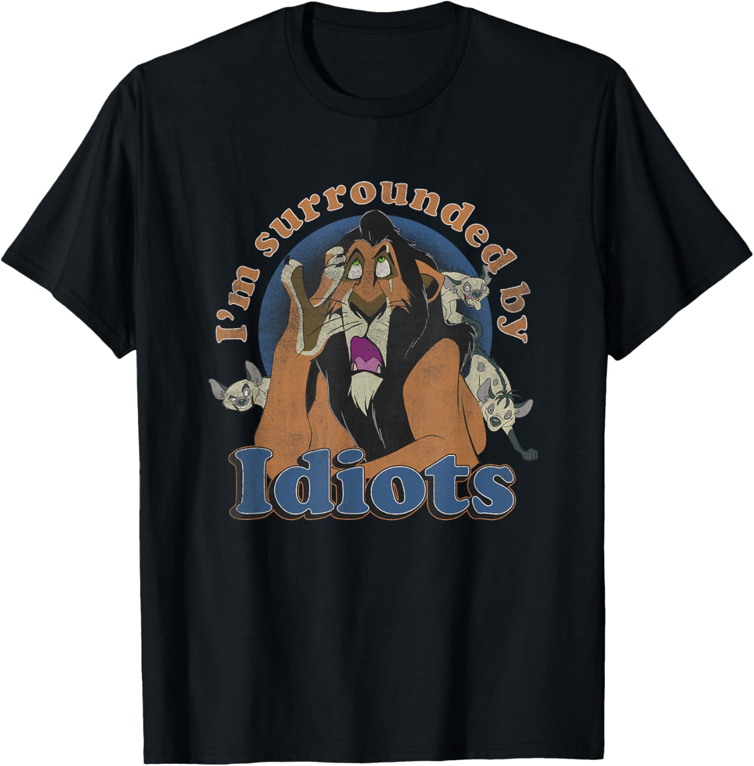 Disney The Lion King Scar Surrounded By Idiots Retro T-Shirt - 6