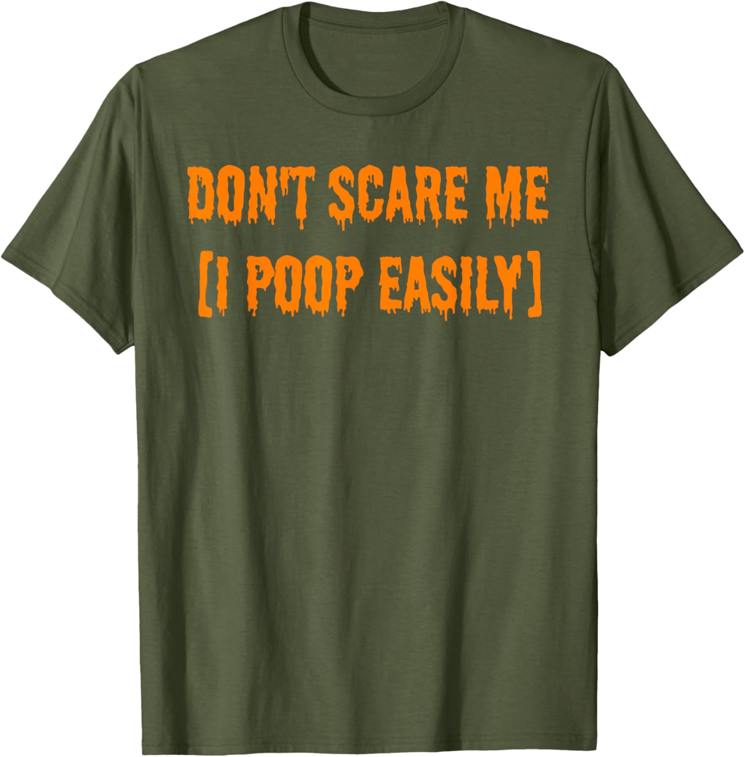 Funny Halloween T-Shirt Don't Scare Me I Poop Easily Novelty Gift - 9