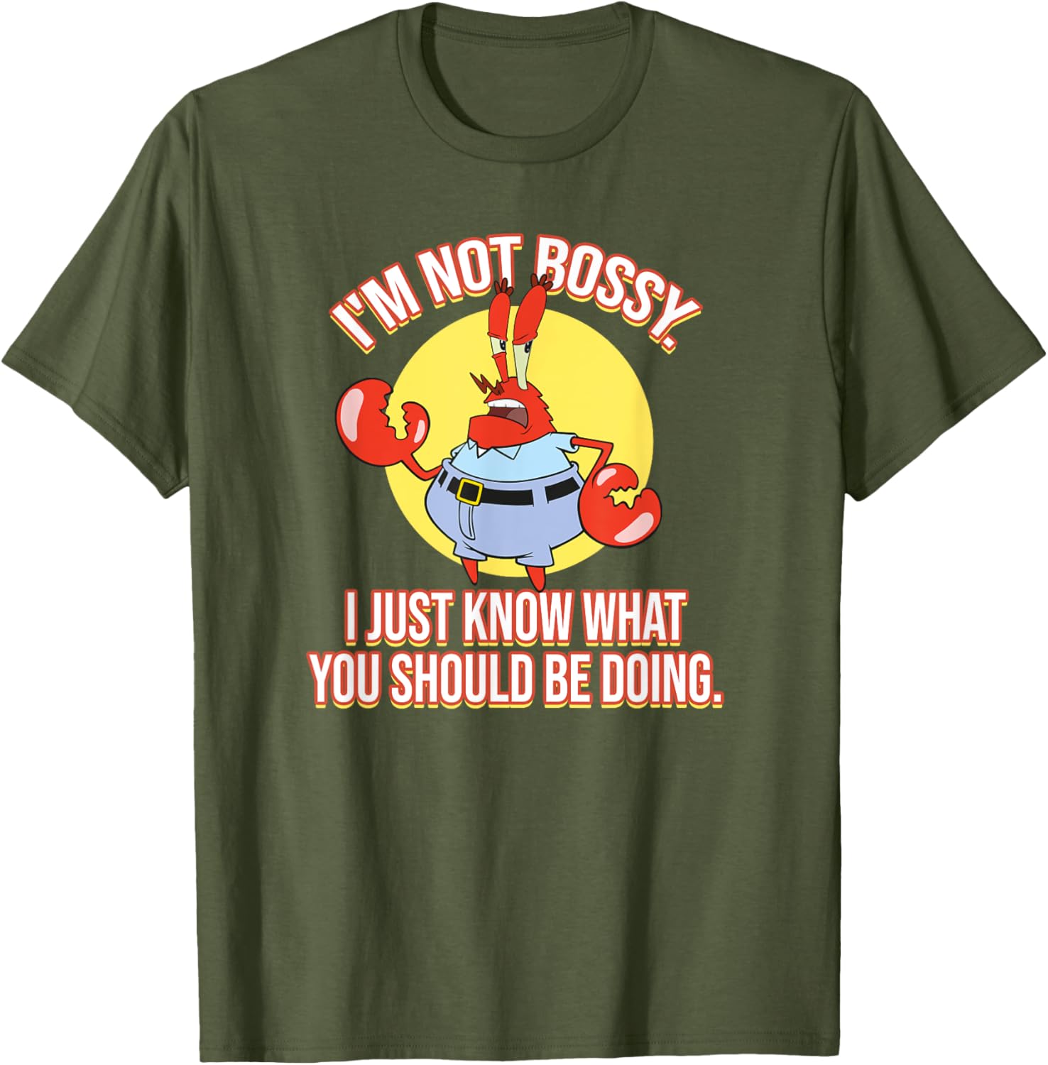 Mademark x SpongeBob SquarePants Krabs I'm Not Bossy T-Shirt for Fun Fashion - 3