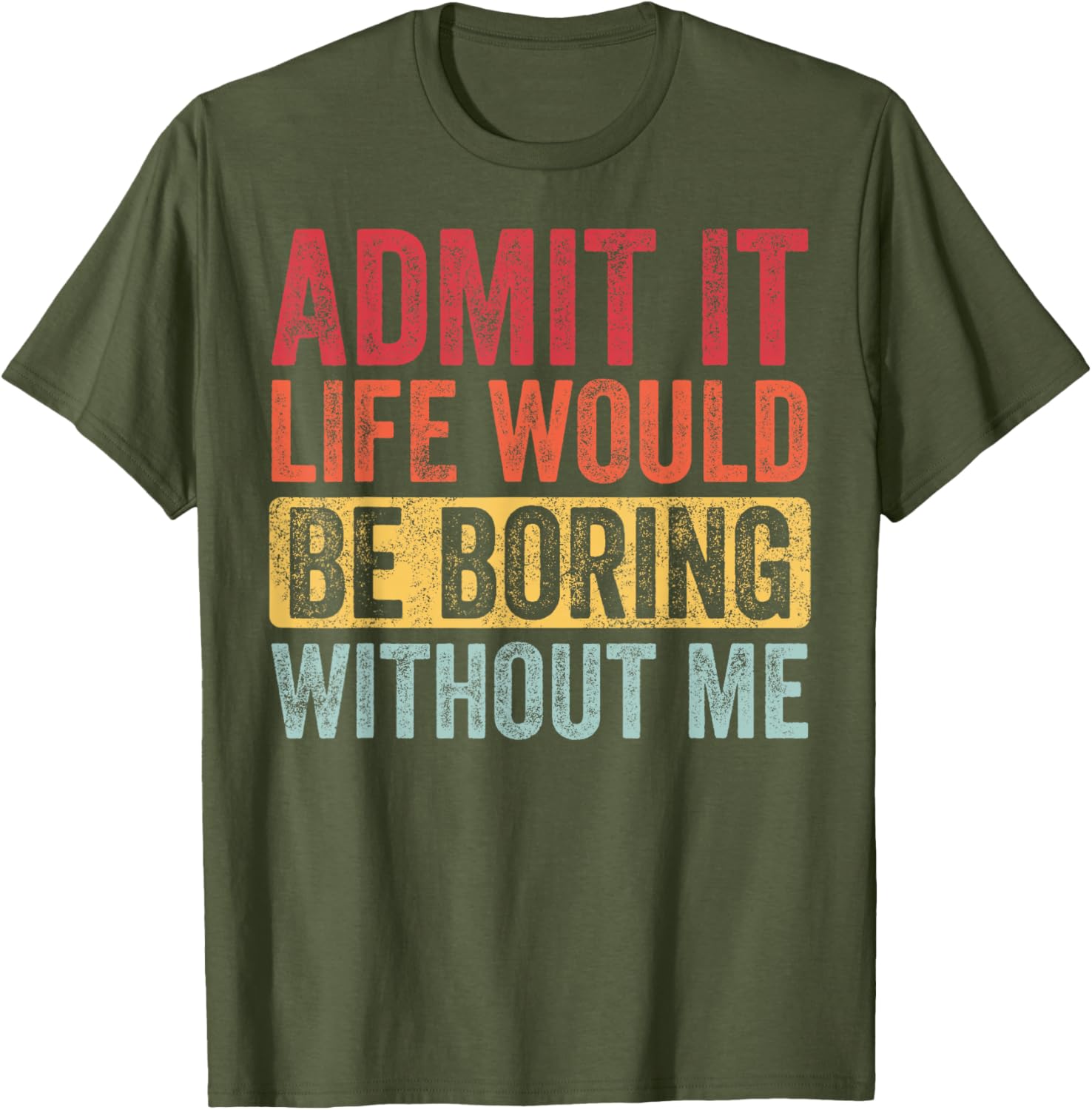Funny Retro Graphic T-Shirt Life Would Be Boring Without Me Unisex Black Small - 15