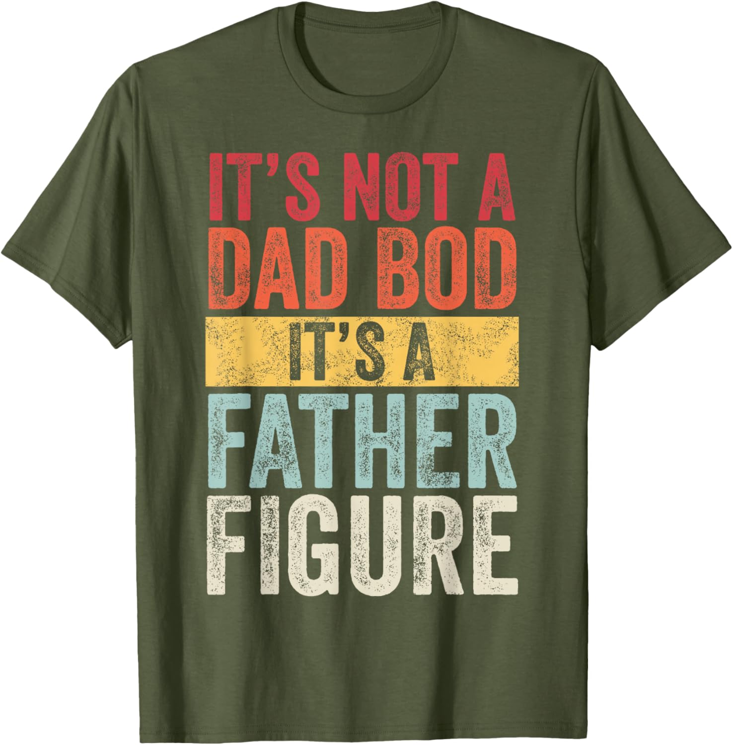 Funny Retro Men's Short Sleeve T-Shirt Not a Dad Bod Father Figure - 3