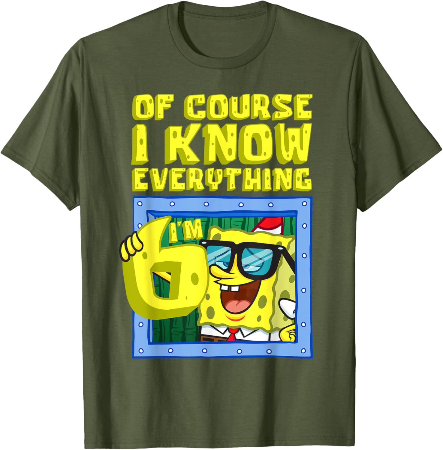 Mademark SpongeBob I Know Everything I'm 6 Funny Birthday T-Shirt - 15