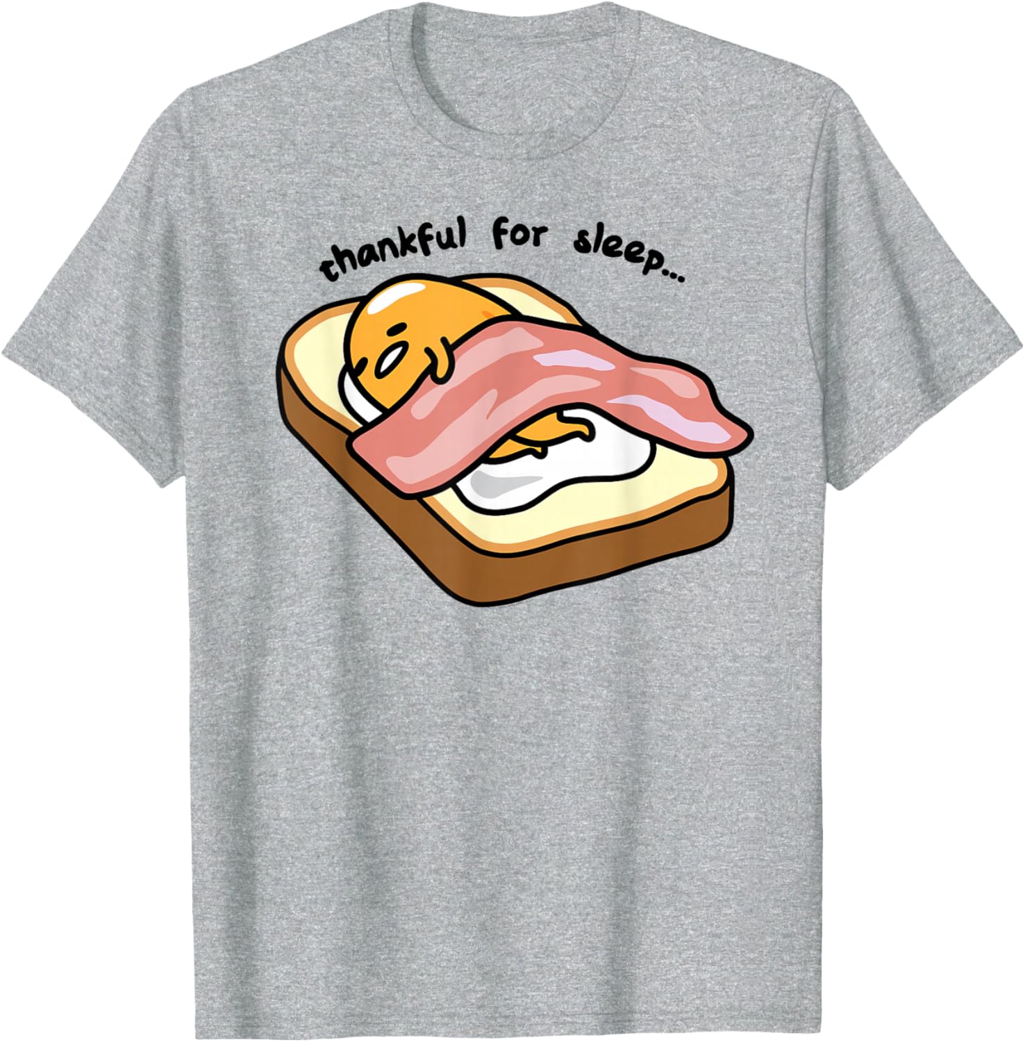Gudetama Thankful For Sleep Toasty T-Shirt Cute Graphic Tee for Fans - 6